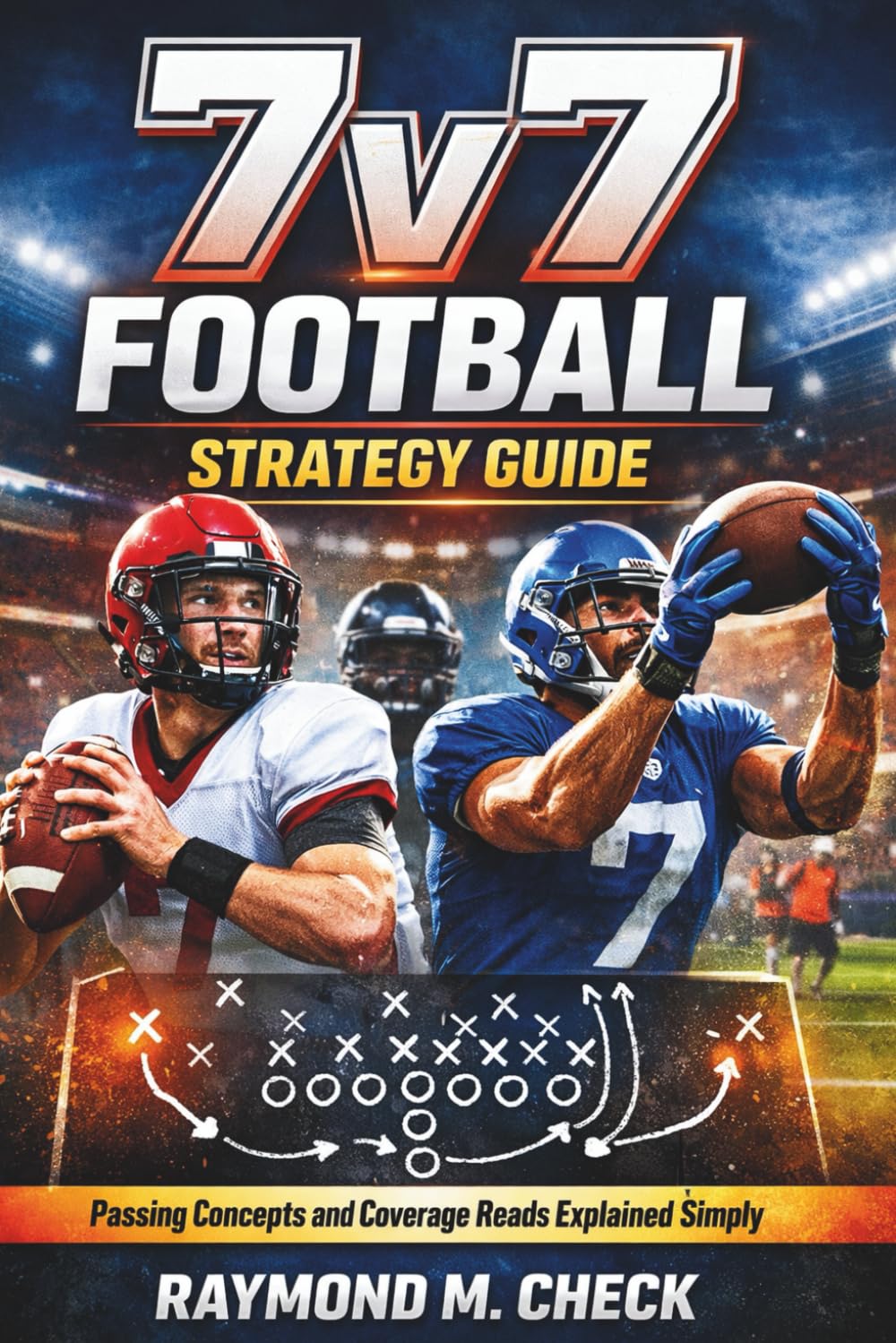 capítulo por capítulo baixar 7v7 Football Strategy Guide: Passing Concepts and Coverage Reads Explained Simply