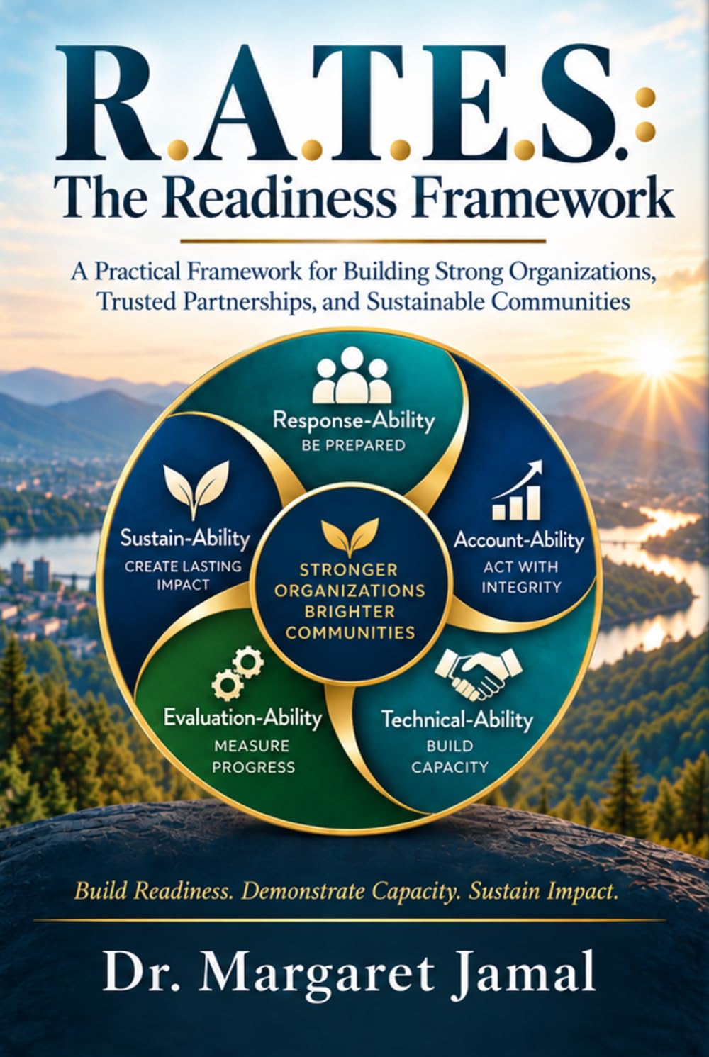 ler totalmente R.A.T.E.S.: THE READINESS FRAMEWORK: A Practical Framework for Building Strong Organizations, Trusted Partnerships, and Sustainable Communities