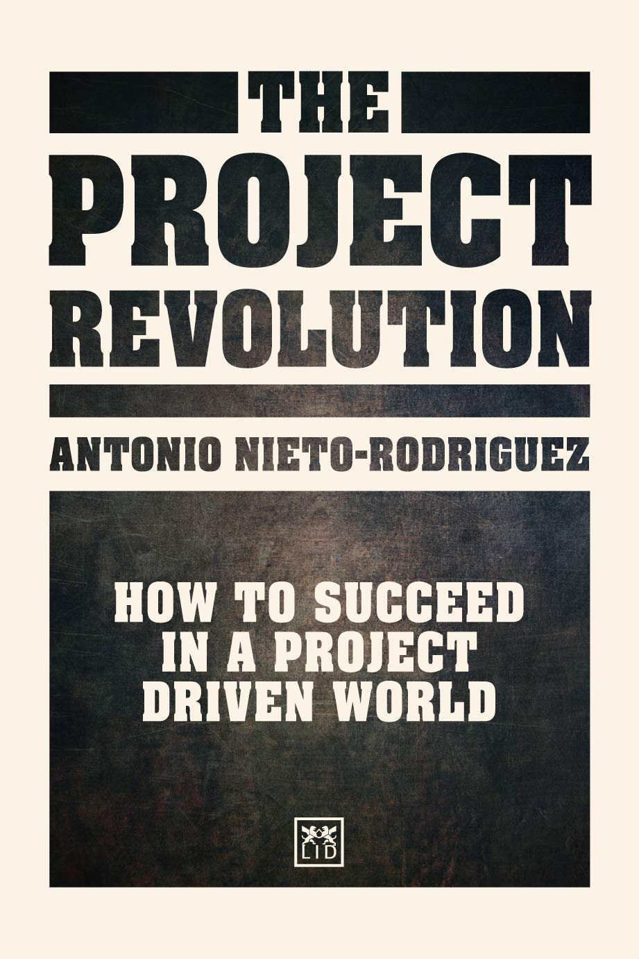 The Project Revolution: How to succeed in a project driven world (English Edition) baixar livro de graça