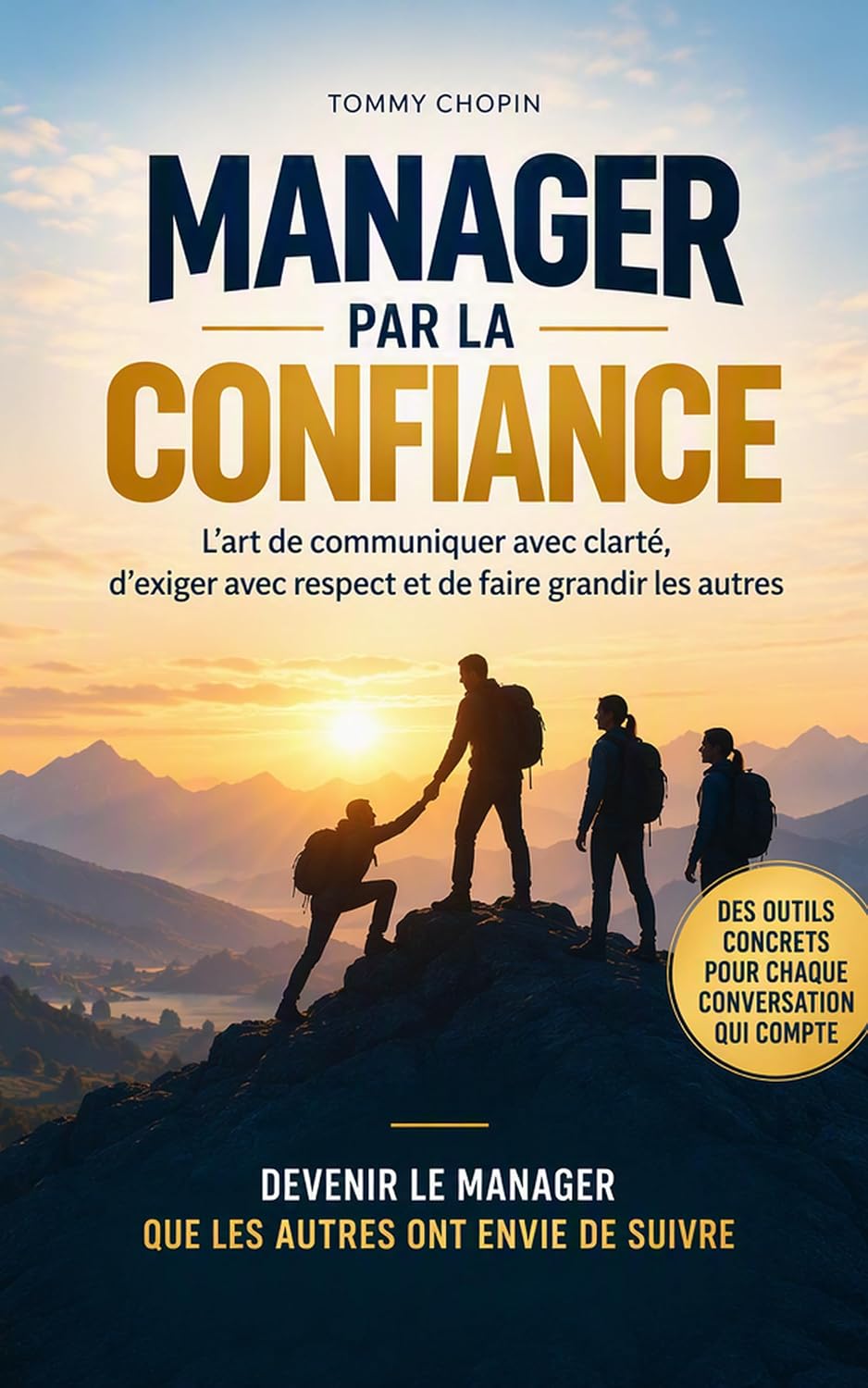 Manager par la confiance: Les conversations qui responsabilisent, font grandir les équipes et produisent des résultats durables (French Edition) baixar livro de graça