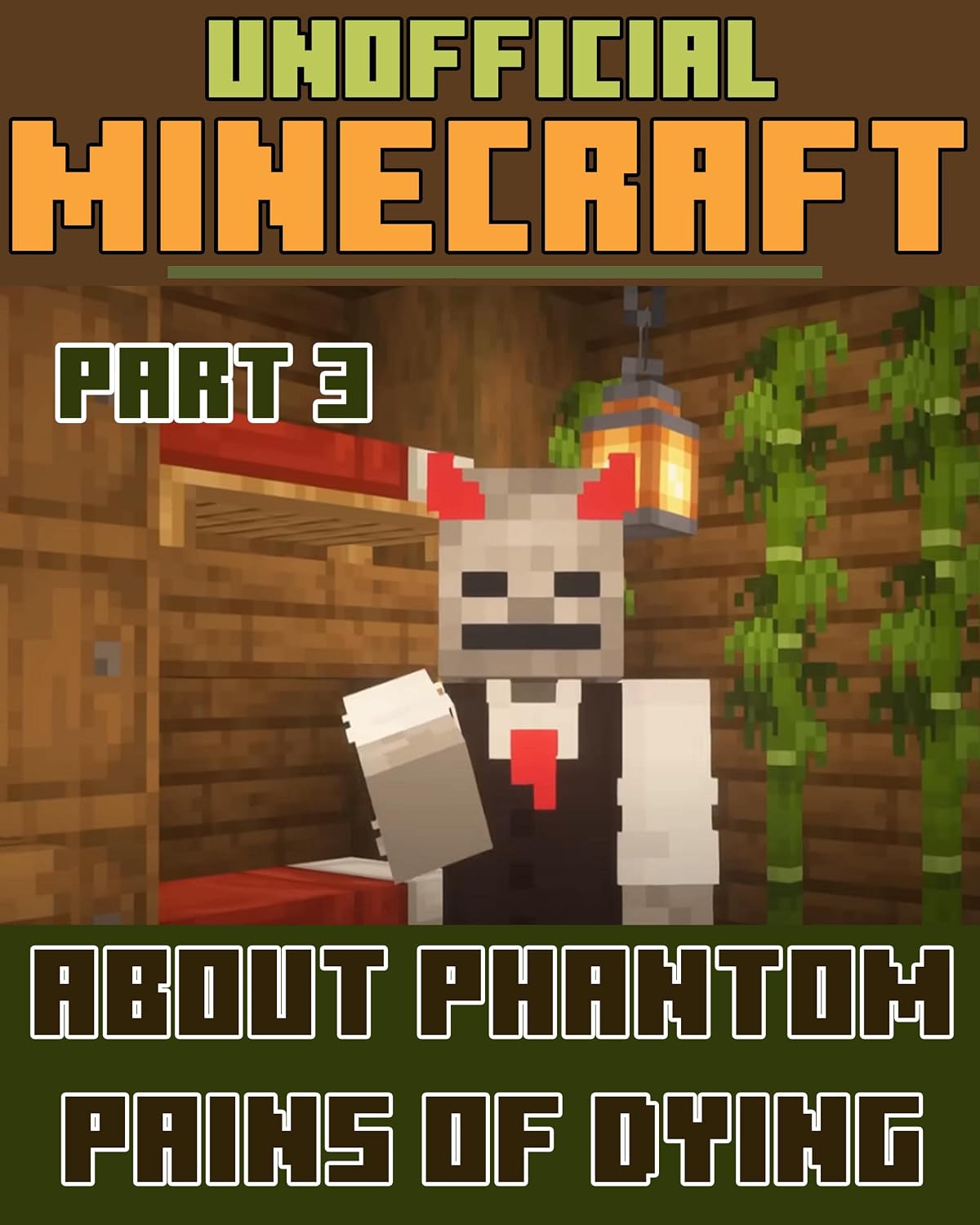 (Unofficial) Minecraft: About Phantom Pains of Dying Part 3 (Moonlight Friends Book 6) (English Edition) baixar livro de graça