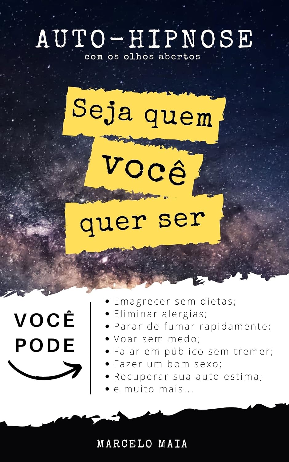 Auto Hipnose: Seja Quem Voce Quer Ser: Descubra Como Se Auto Hipnotizar Mesmo Com Os Olhos Abertos baixar o livro de graça