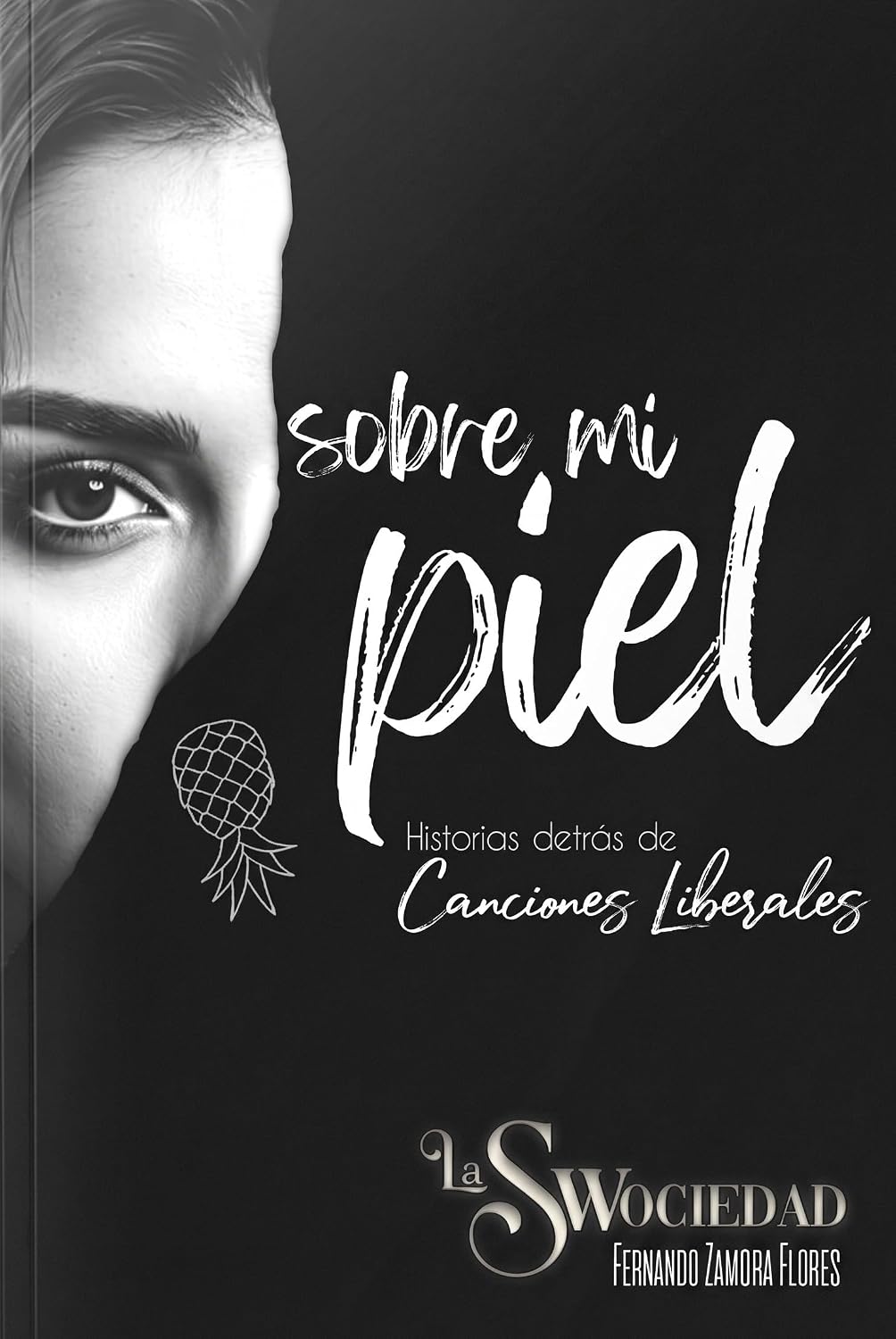 capítulo por capítulo baixar Sobre mi Piel: Historias detrás de Canciones Liberales (Spanish Edition)