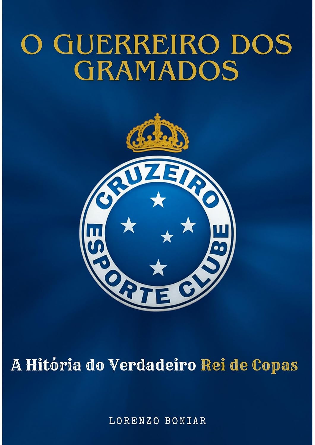 O Guerreiro dos Gramados: A História do Verdadeiro Rei de Copas baixar livro de graça