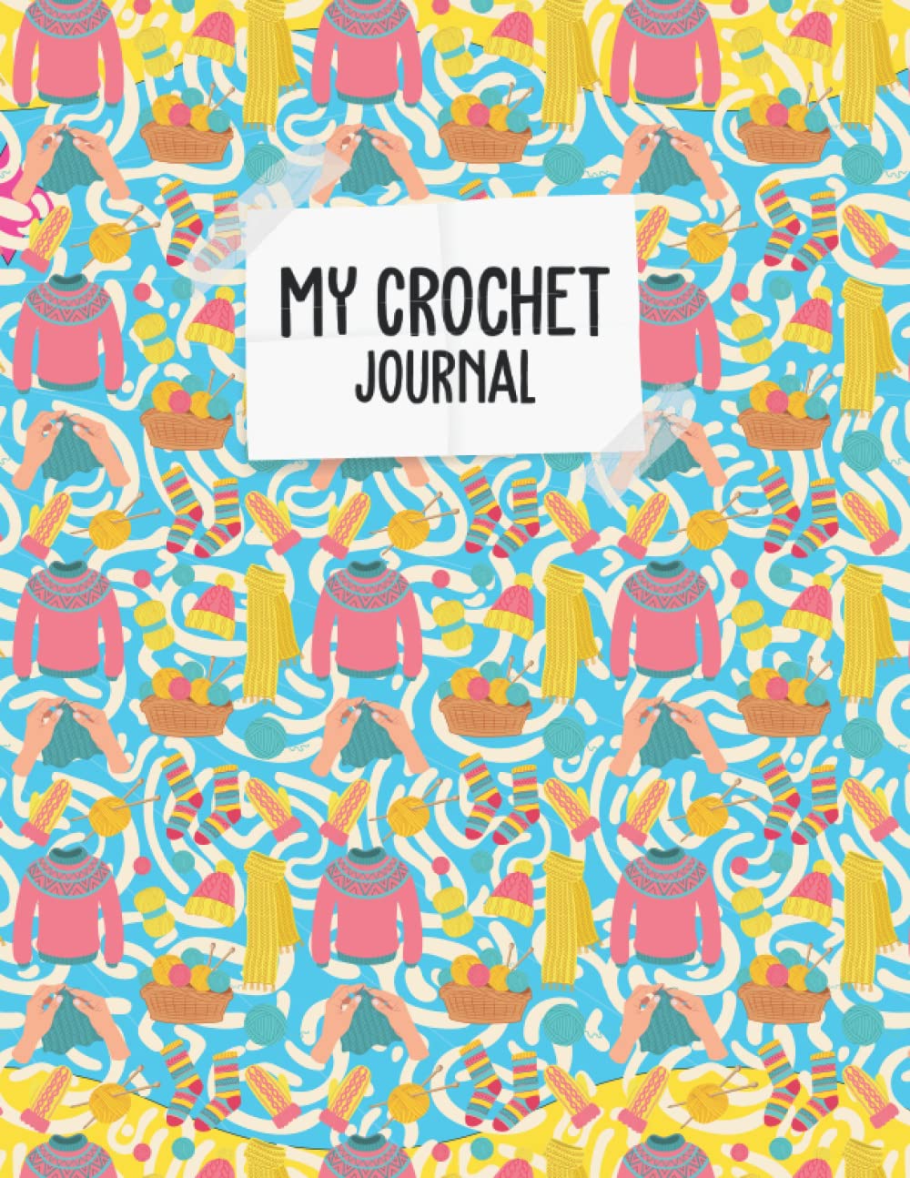 My Crochet Journal: Crocheting Logbook Journal To Keep Record Of Project and Name, Created For, Start and End Date, Hook, Pattern baixar livro de graça