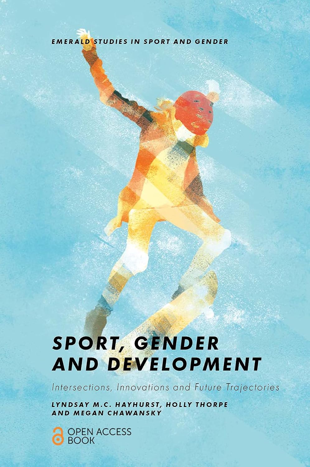 Sport, Gender and Development: Intersections, Innovations and Future Trajectories (Emerald Studies in Sport and Gender) (English Edition) baixar o livro de graça