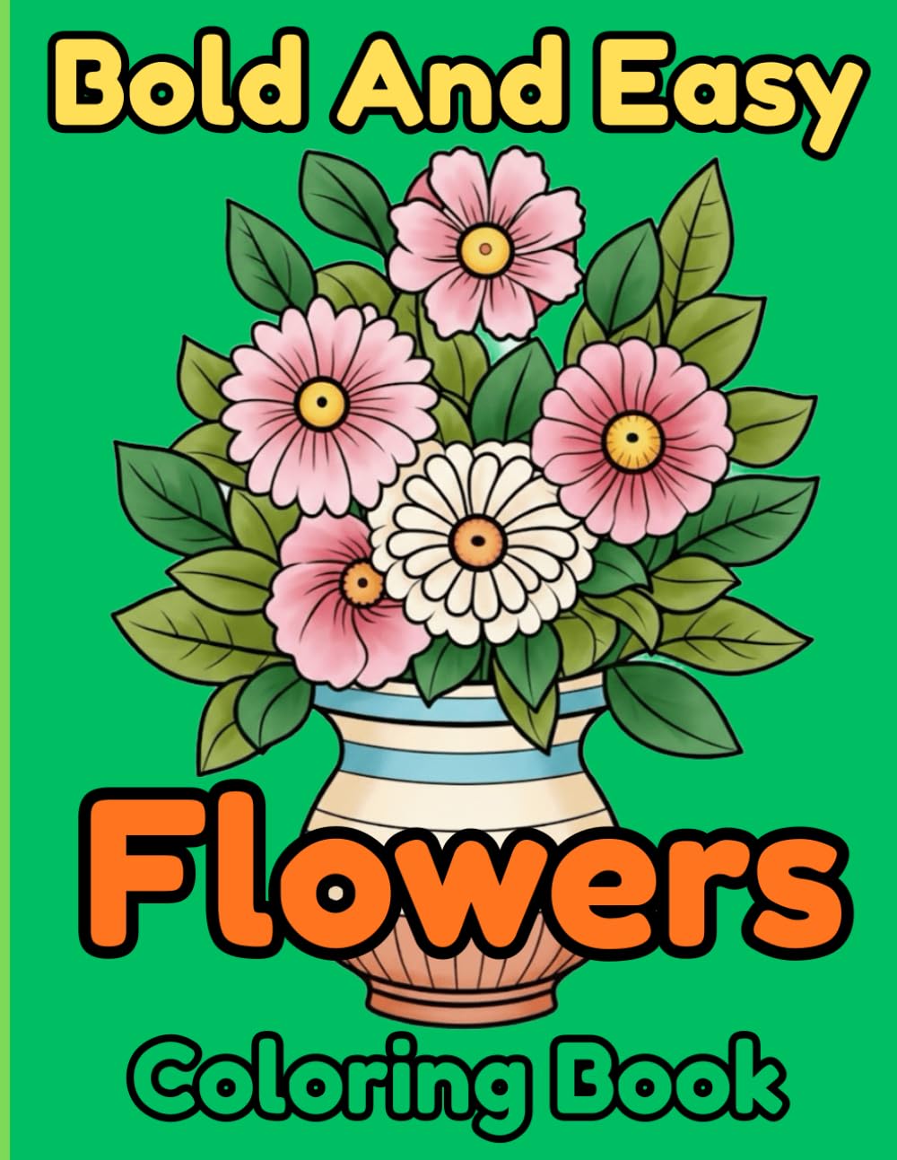 capítulo por capítulo baixar Bold and Easy Flowers Coloring Book: Large Print Simple Flowers Designs for Relaxation | Stress Relief Coloring Book for Adults, Seniors & Beginners