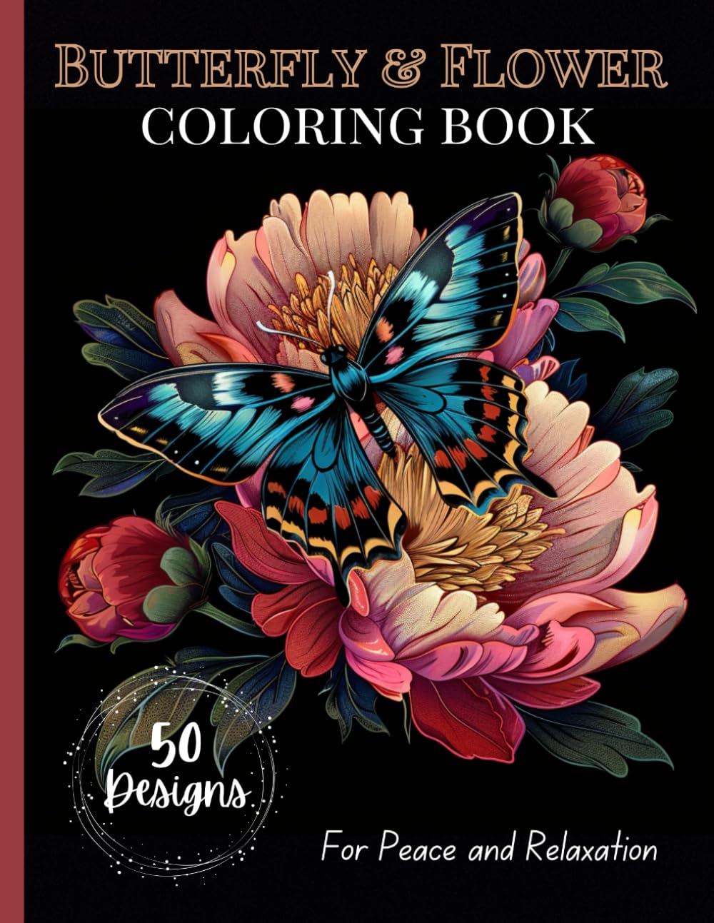 Butterfly & Flowers Coloring Book for Adults and Teens: 50 Large Print Relaxation Therapy Designs with Butterflies and Flowers | Calming & Relaxing, Stress Relief Art | 8.5 x 11 baixar livro de graça