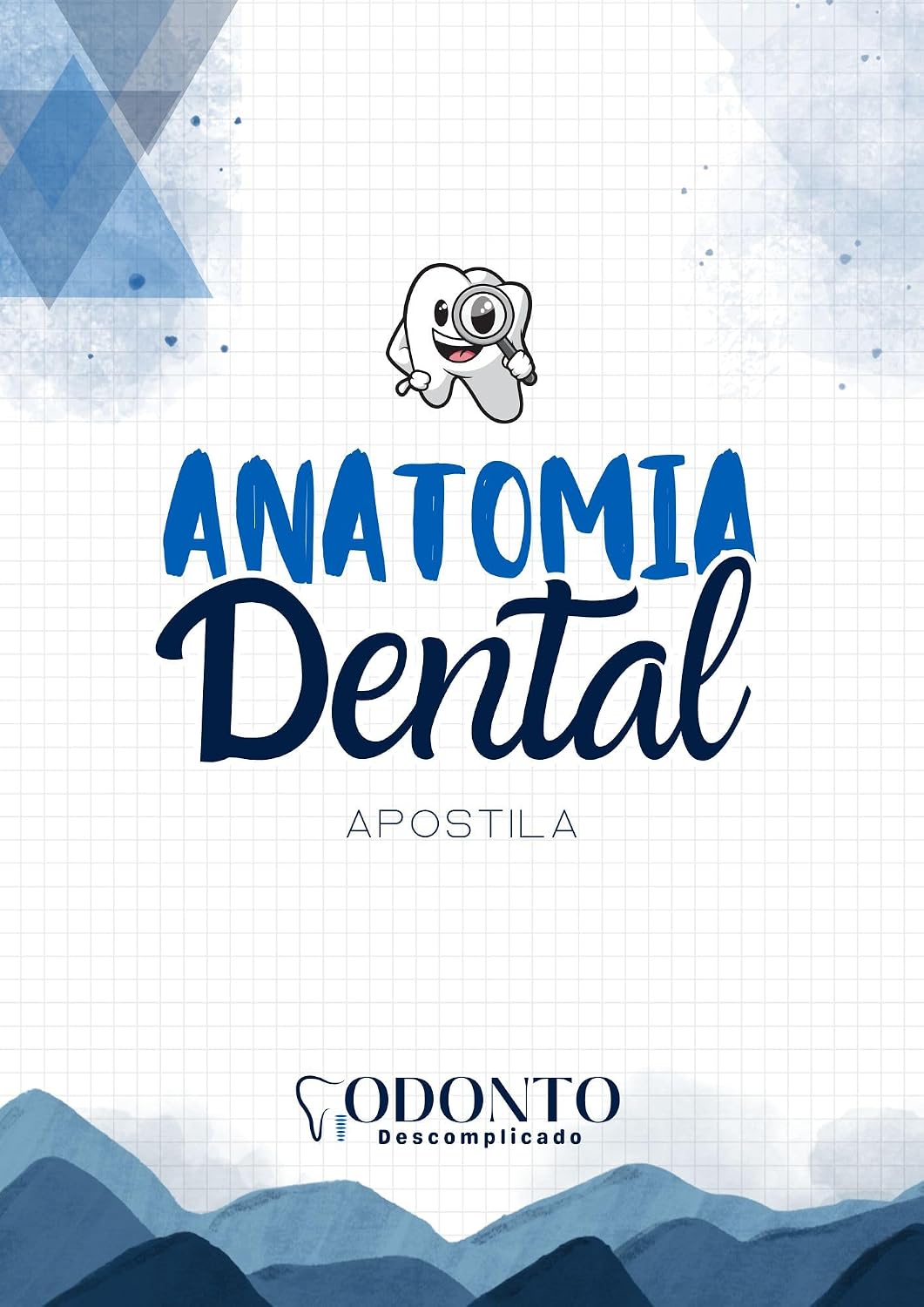 Anatomia Dental: Questões e esquemas visuais para dominar a anatomia dos dentes com clareza e praticidade baixar livro de graça