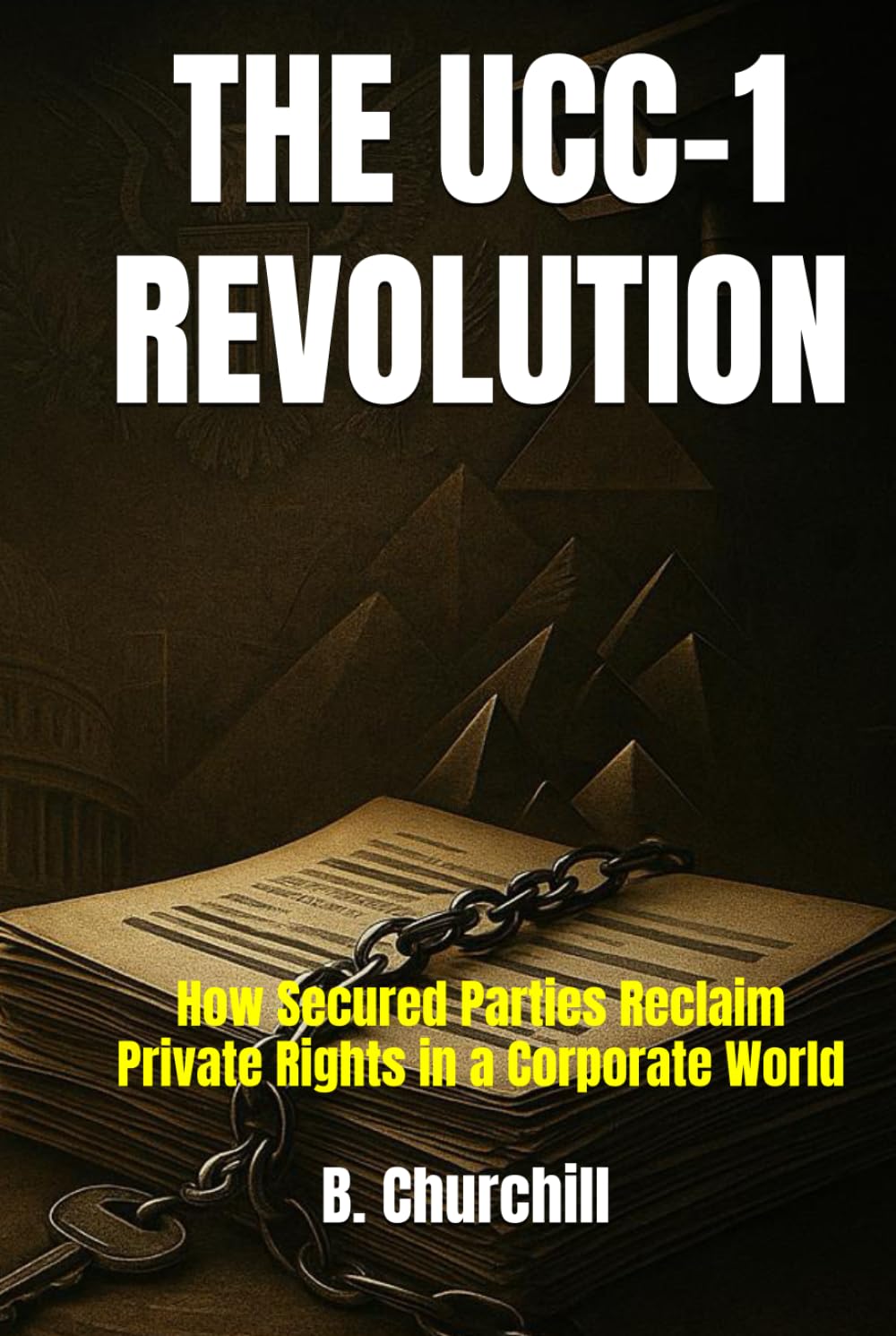 THE UCC-1 REVOLUTION: How Secured Parties Reclaim Private Rights in a Corporate World (Rabbit Holes & Remedies) baixar livro de graça