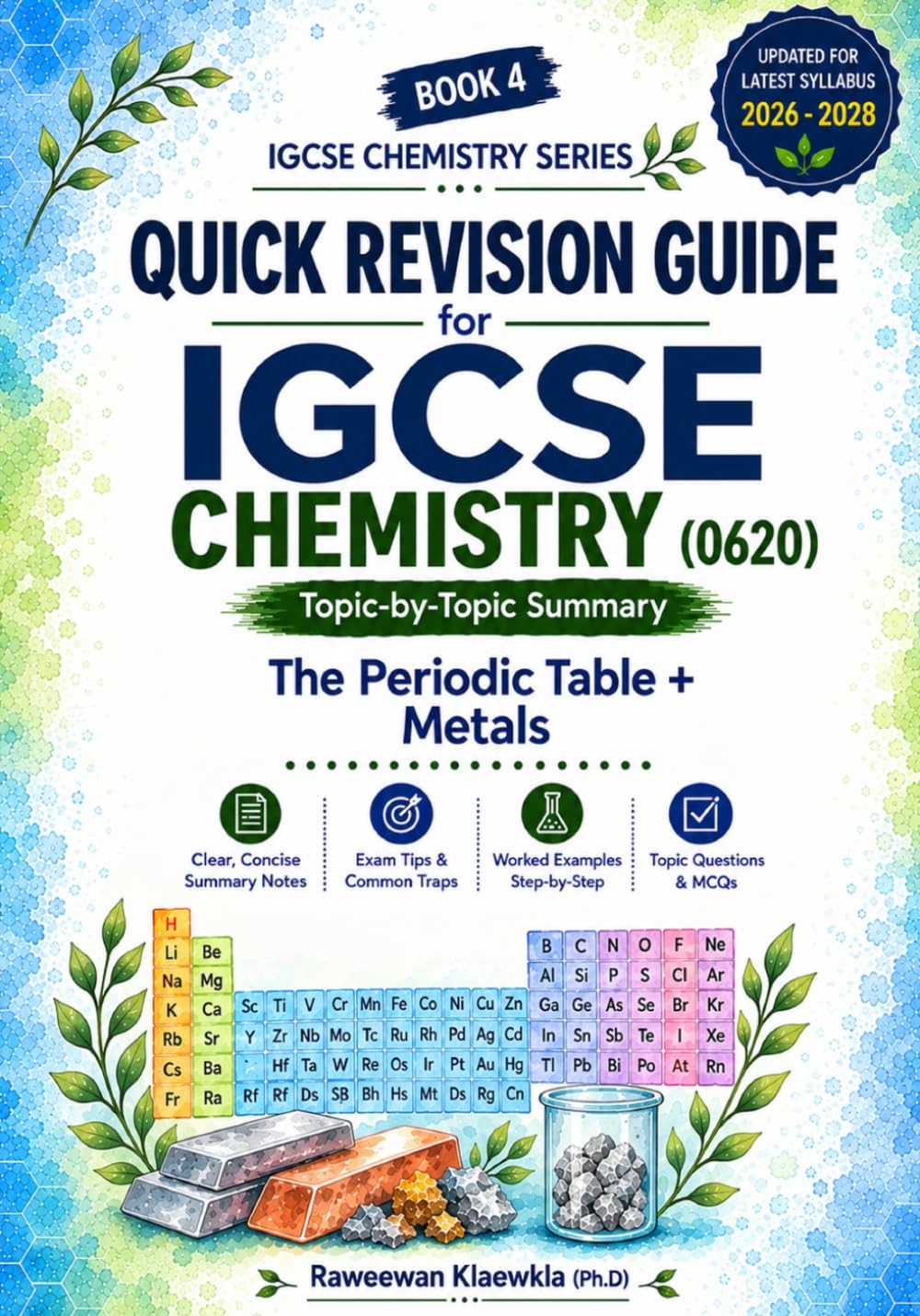 QUICK REVISION GUIDE for IGCSE CHEMISTRY 0620: Topic-by-Topic Summary, Exam Tips & Practice Questions