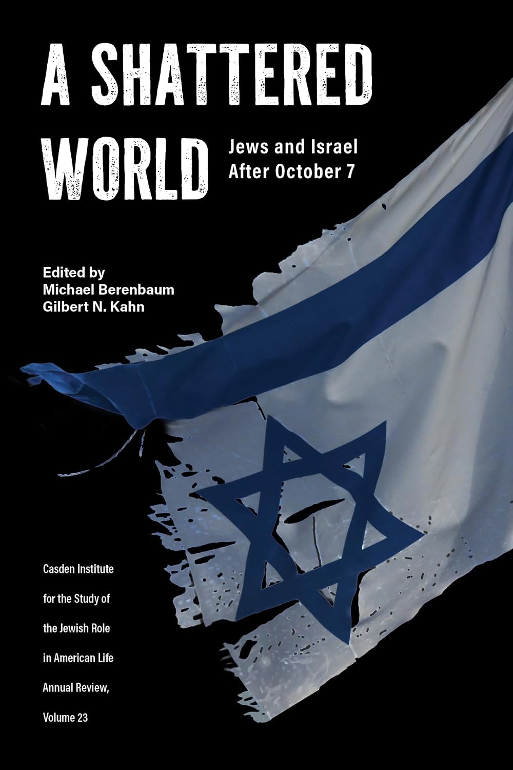 ler totalmente A Shattered World: Jews and Israel After October 7 (The Jewish Role in American Life: An Annual Review) (English Edition)