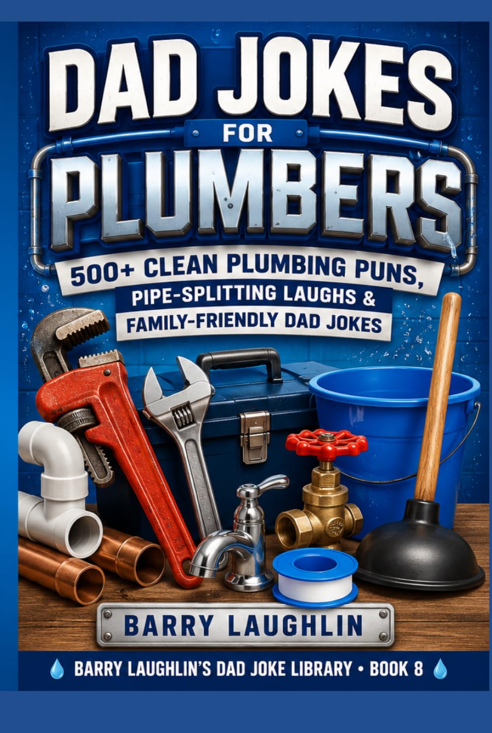 capítulo por capítulo baixar Dad Jokes for Plumbers: 500+ Clean Plumbing Puns, Pipe-Splitting Laughs & Family-Friendly Dad Jokes