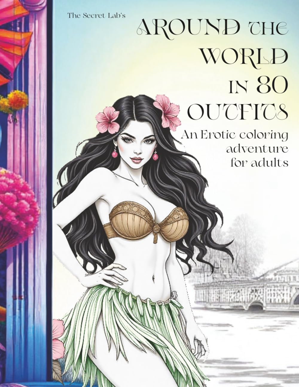ler totalmente Around the world in 80 Outfits: 80 Erotic Coloring Pages Featuring Irresistible Women in Global Fantasy Outfits