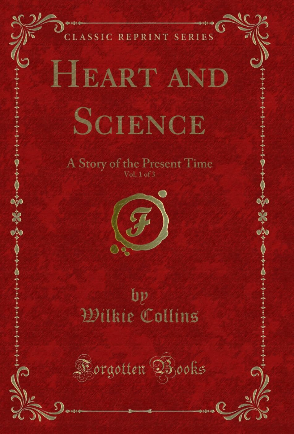 Heart and Science, Vol. 1 of 3: A Story of the Present Time (Classic Reprint) (English Edition) baixar o livro de graça