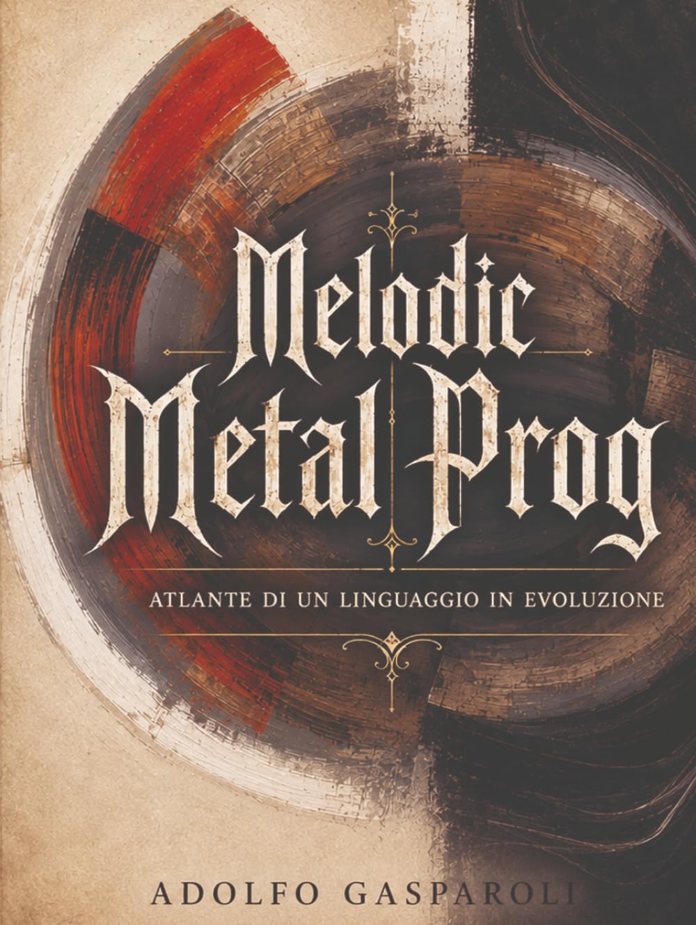 ler totalmente Melodic Metal Prog: Atlante di un linguaggio in evoluzione (Atlante Prog) (Italian Edition)