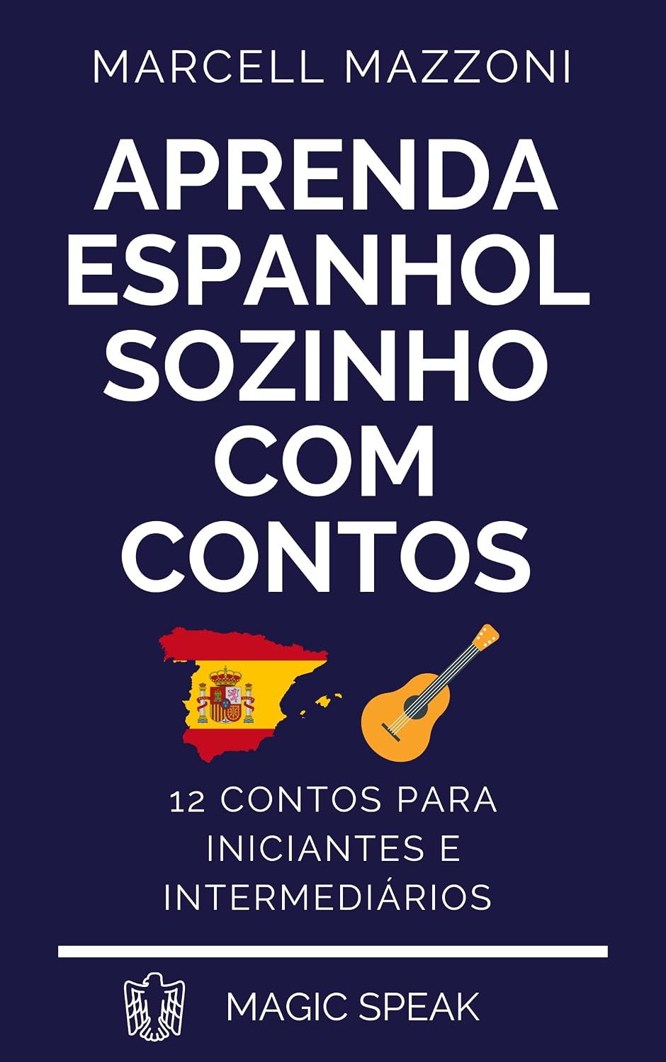 Aprenda Espanhol Sozinho Com Contos: 12 Contos Para Principiantes E Intermediarios baixar o livro de graça