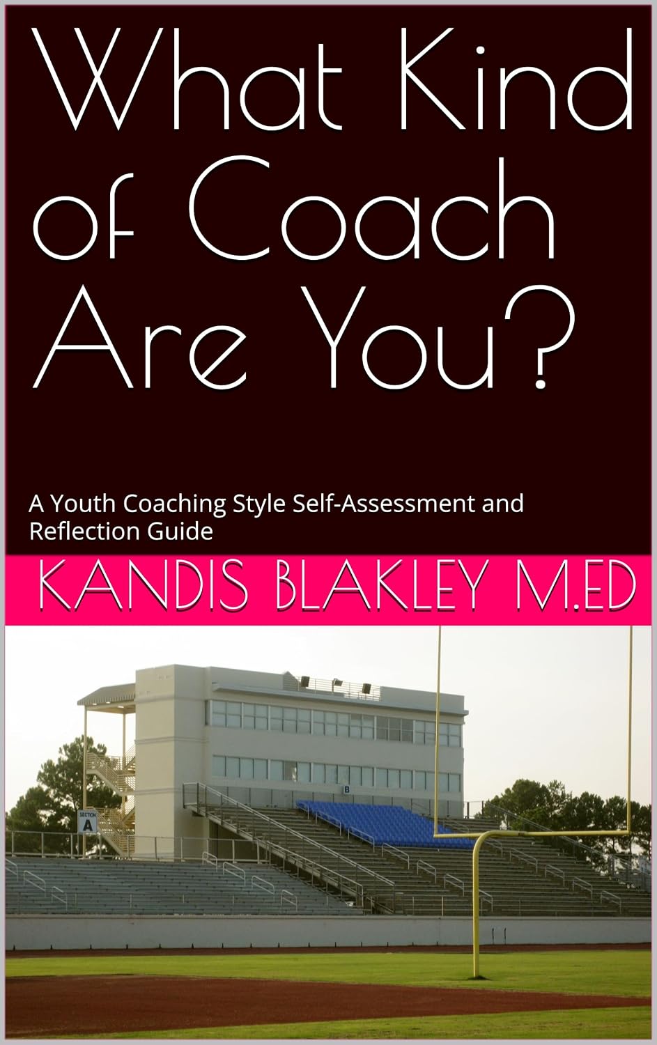 ler totalmente What Kind of Coach Are You?: A Youth Coaching Style Self-Assessment and Reflection Guide (English Edition)