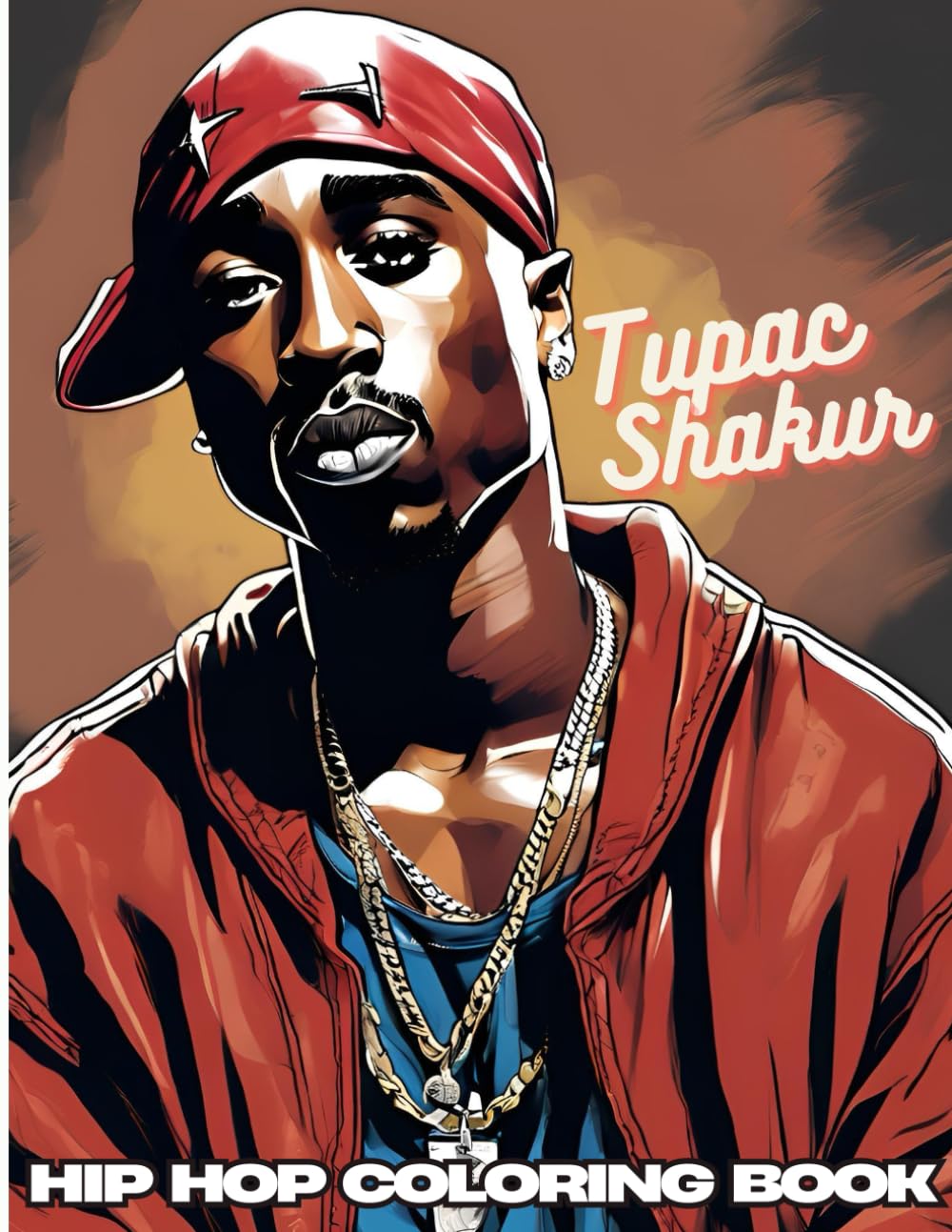 Tupac Shakur Rap Coloring Book: Hip Hop Coloring Book for Kids, Adults, Teens, and Music Fans baixar o livro de graça