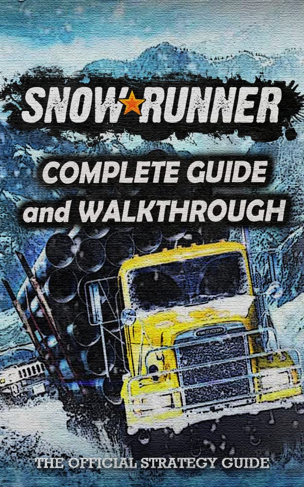 ler totalmente SnowRunner Complete Guide & Walkthrough: The Very First Tips You Need To Know About SnowRunner Before Playing The Game (English Edition)