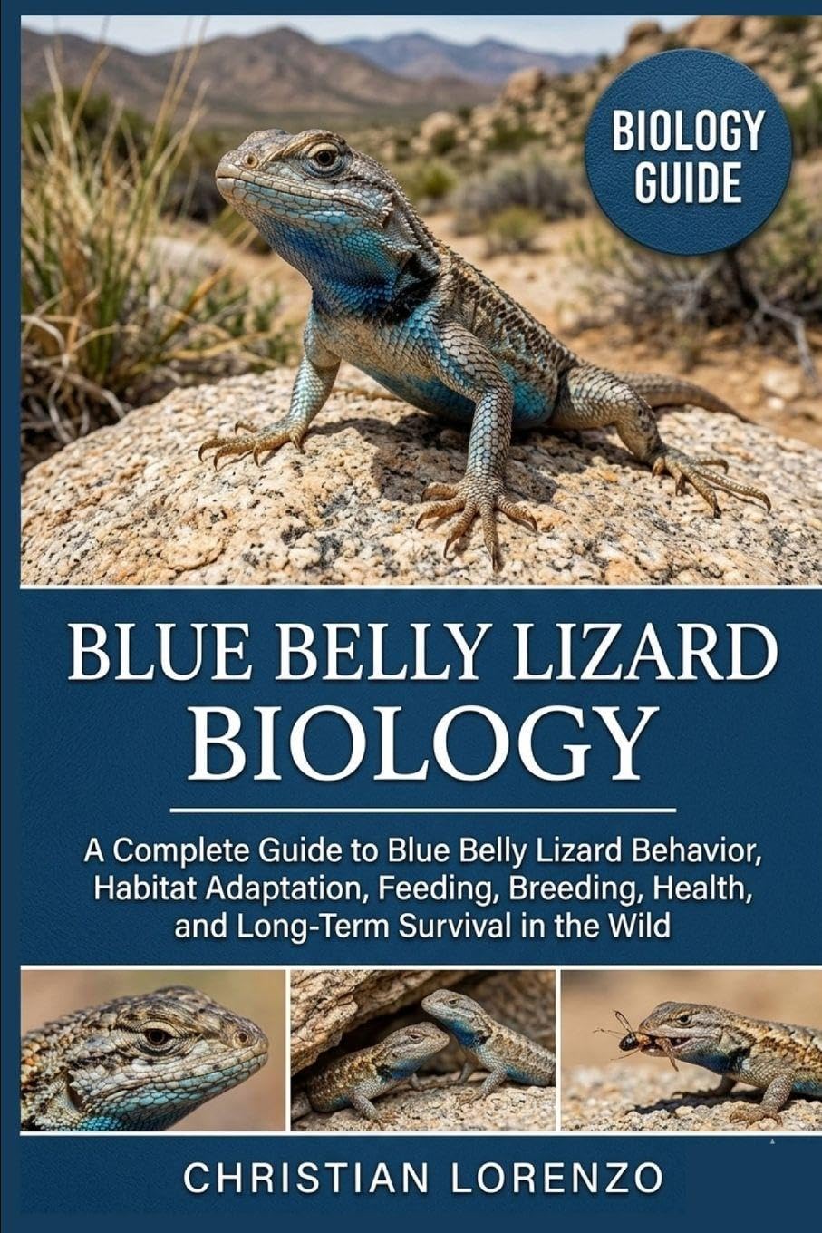 capítulo por capítulo baixar Blue Belly Lizard Biology: A Complete Guide to Blue Belly Lizard Behavior, Habitat Adaptation, Feeding, Breeding, Health, and Long-Term Survival in the Wild