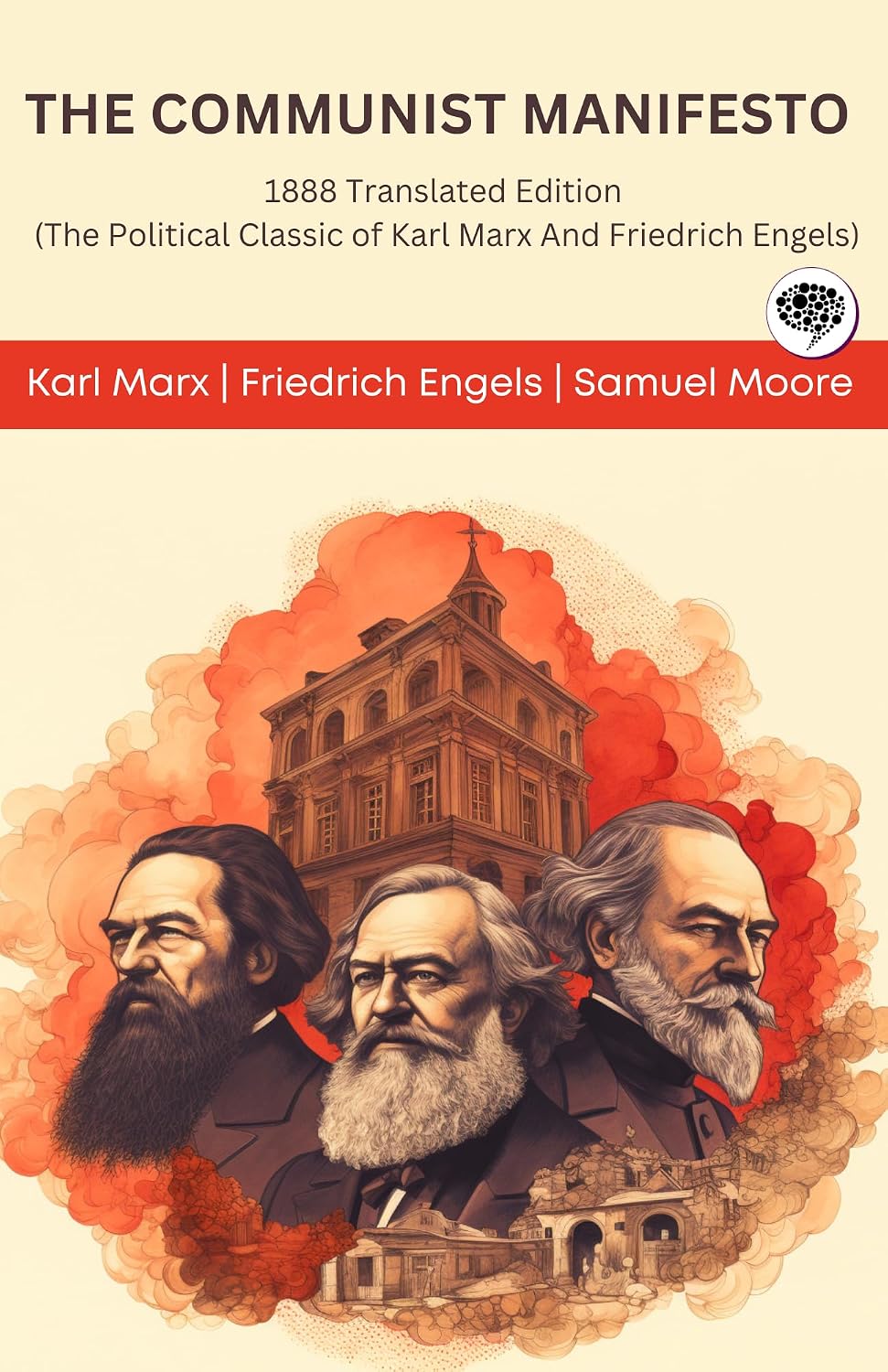 The Communist Manifesto: 1888 Translated Edition (The Political Classic of Karl Marx And Friedrich Engels) (English Edition) baixar o livro de graça