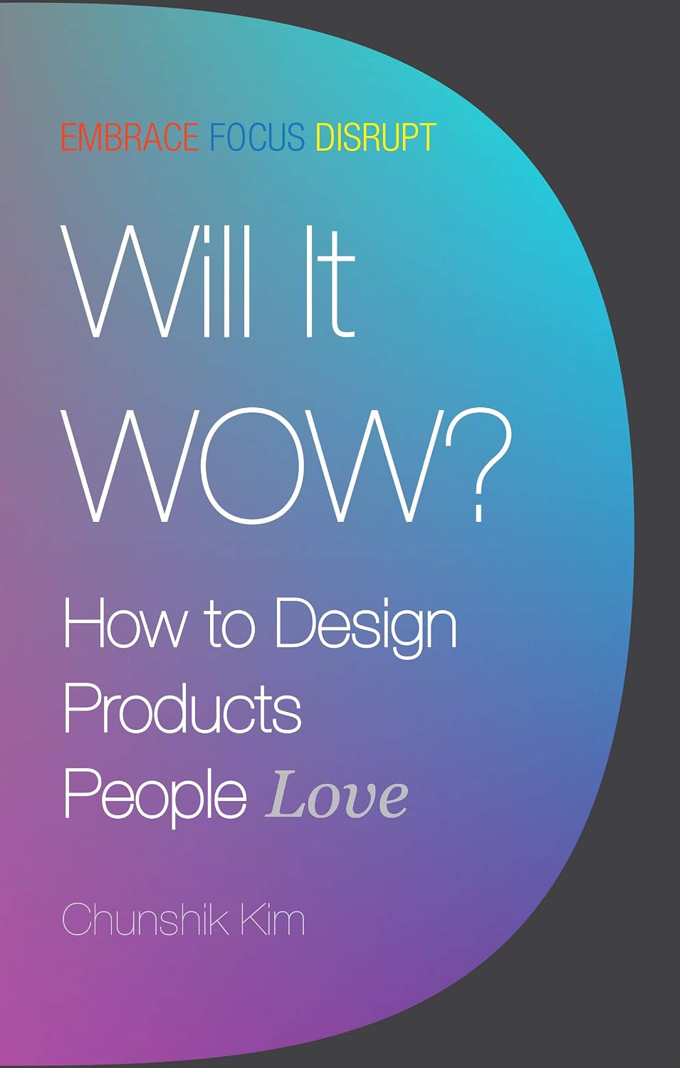 Will It Wow? Design Thinking: How to Design Products People Love (Industrial & product design) (English Edition) baixar livro de graça