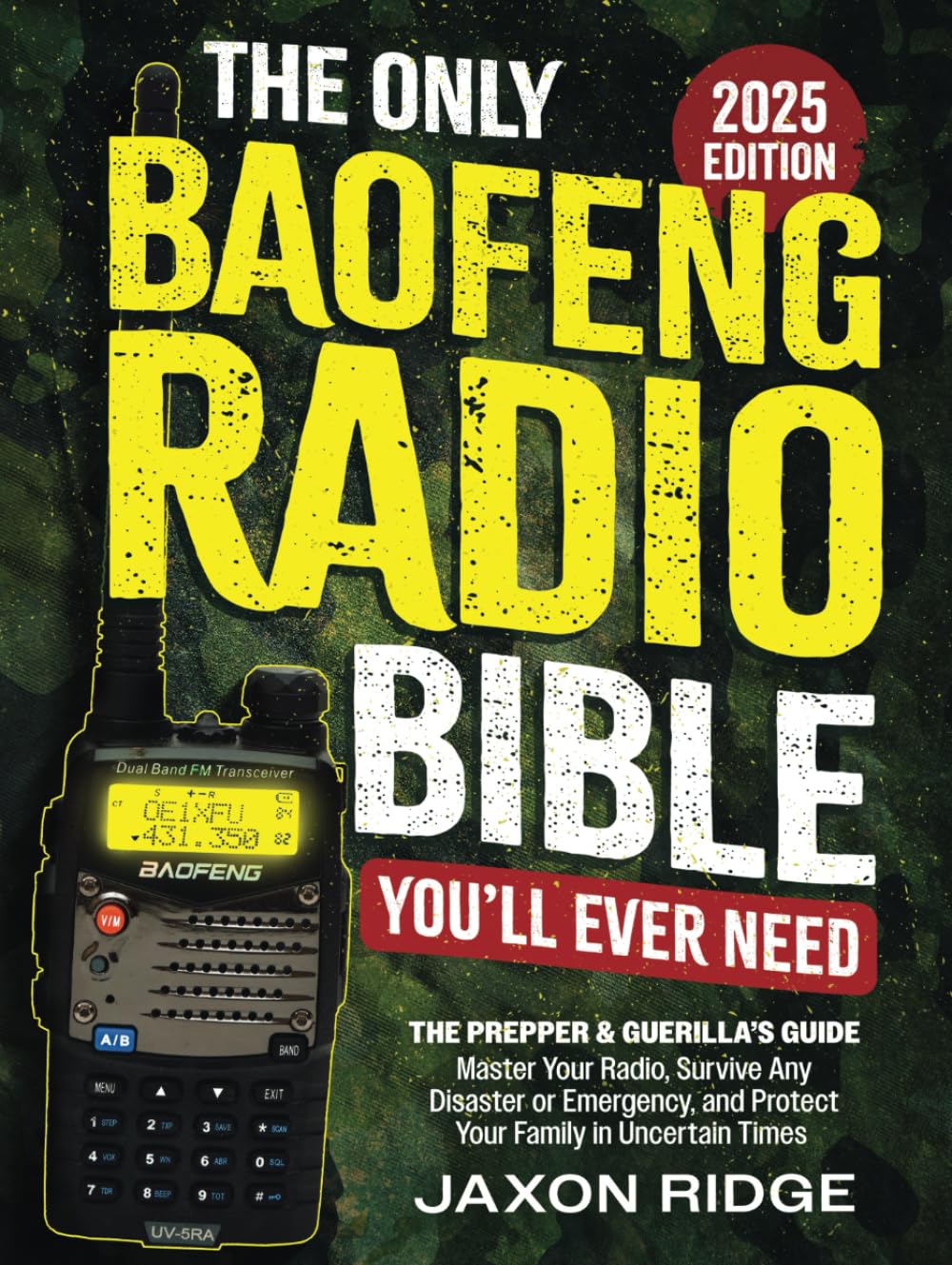 ler totalmente The Only Baofeng Radio Bible You’ll Ever Need: The Prepper & Guerilla’s Guide to Master Your Radio, Survive Any Disaster or Emergency, & Protect Your Family in Uncertain Times
