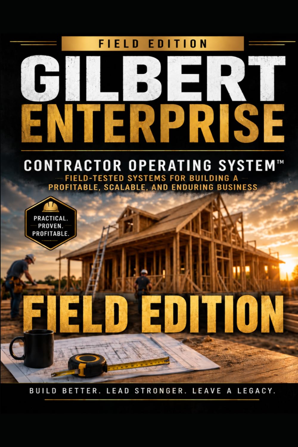 Gilbert Enterprise Contractor Operating System(TM): Field Edition: A Mobile Field Manual for Running Better Jobs baixar o livro de graça