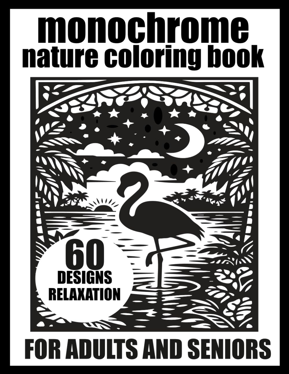 ler totalmente Monochrome Nature Coloring Book for Adults and Seniors: 60 Animals, Forest Creatures & Ocean Life for a Cozy Escape into Nature and Mindful Relaxation