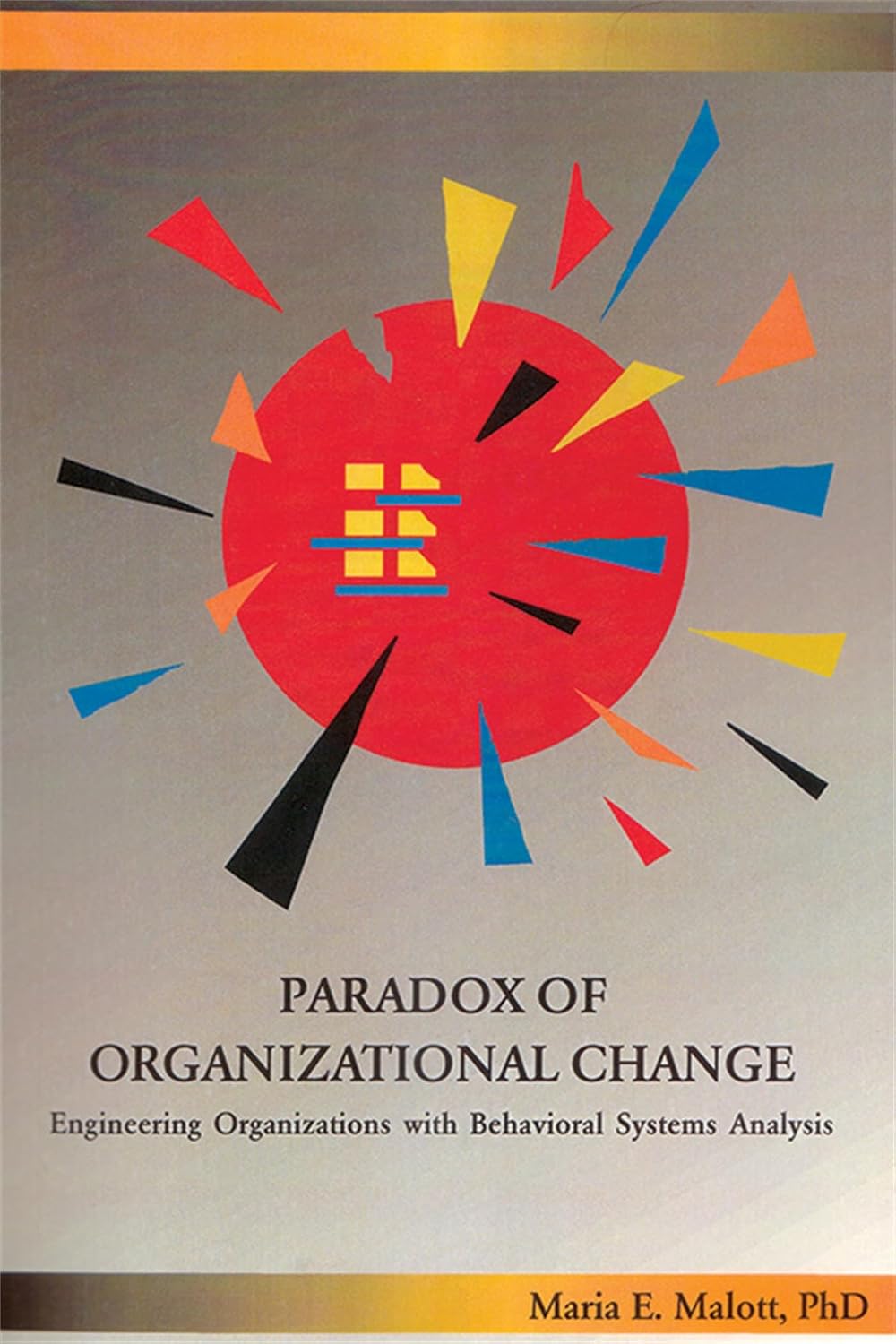 Paradox of Organizational Change: Engineering Organizations with Behavioral Systems Analysis baixar livro de graça