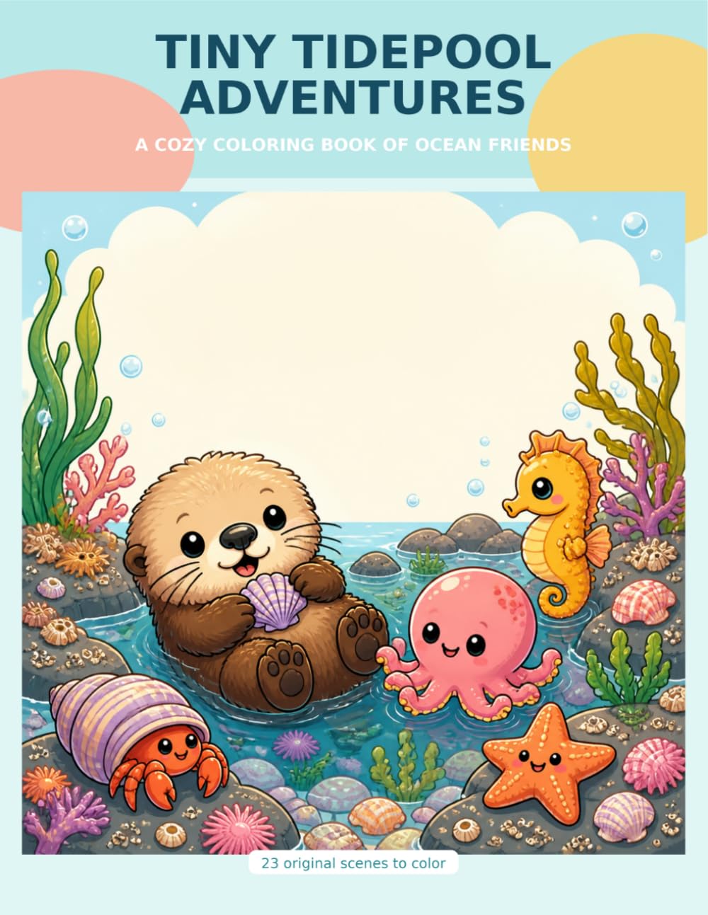 Tiny Tidepool Adventures: A Cozy Coloring Book of Ocean Friends baixar livro de graça
