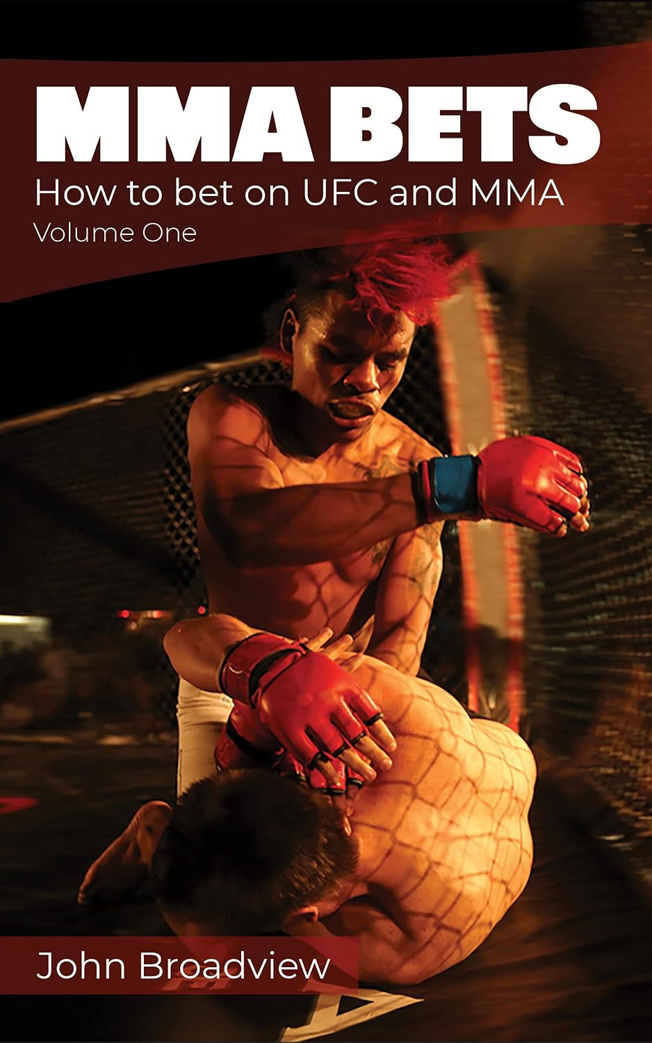 ler totalmente MMA Bets: How to bet on UFC and MMA, Volume One (English Edition)