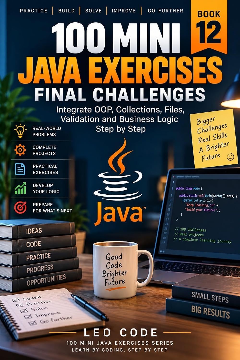 100 Mini Java Exercises: Final Challenges -BOOK 12: Integrate OOP, Collections, Files, Validation, and Business Logic Step by Step (English Edition) baixar livro de graça