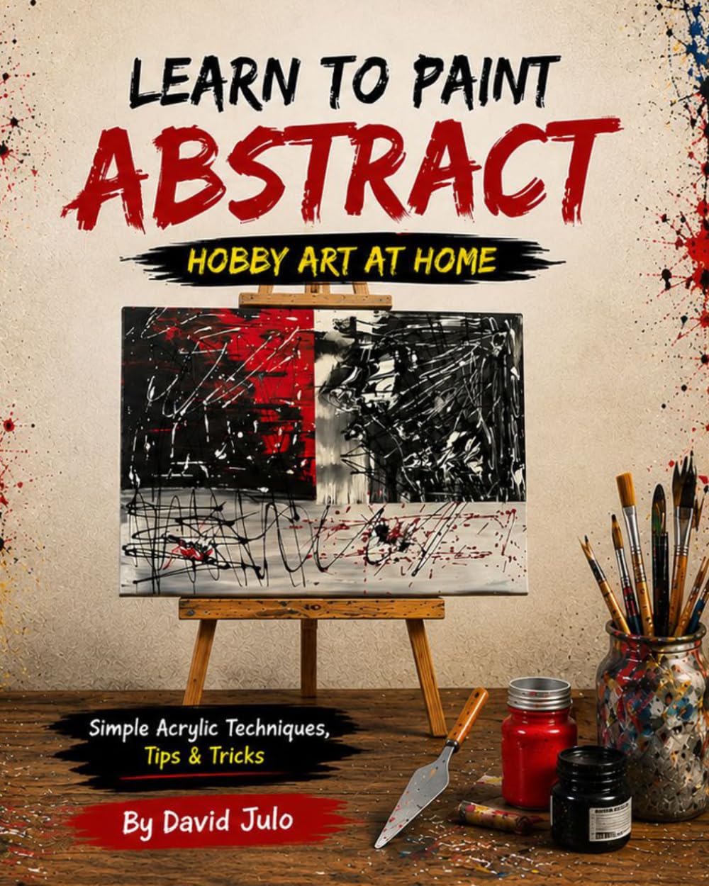 ler totalmente Learn To Paint Abstract Hobby Art At Home: Learn Abstract Painting at Home as a Hobby