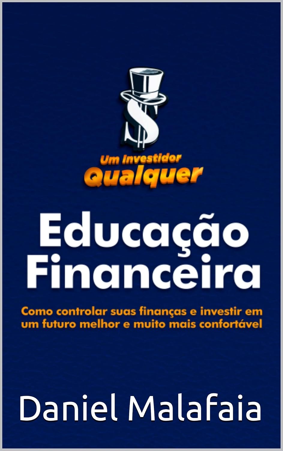 capítulo por capítulo baixar Educação Financeira: Como Controlar Suas Finanças e investir em um futuro melhor e muito mais confortável