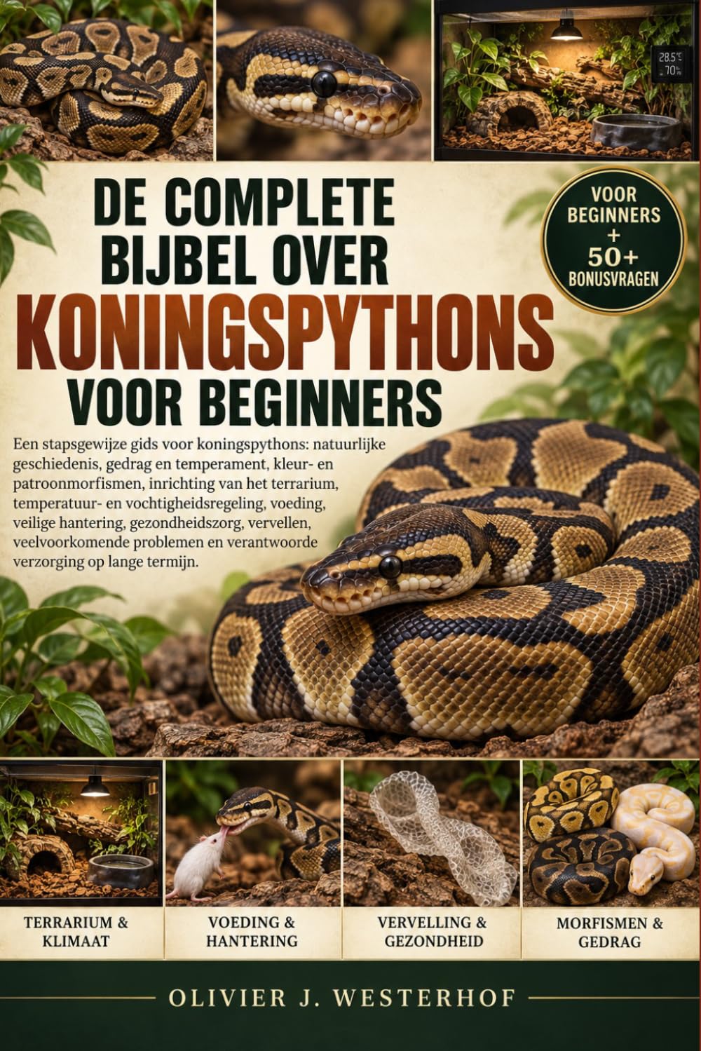 de Complete Bijbel Over Koningspythons Voor Beginners: Een stapsgewijze gids voor koningspythons: natuurlijke geschiedenis.....veelvoorkomende problemen en verantwoorde verzorging op lange termijn. baixar o livro de graça