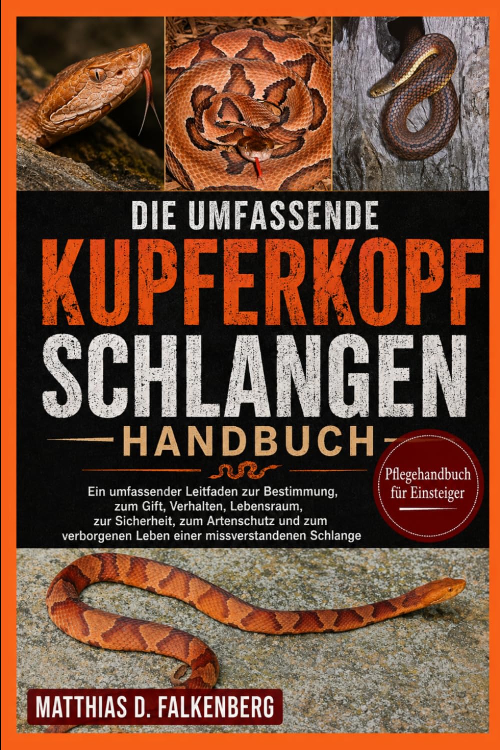 Kupferkopfschlangen-Handbuch: Ein umfassender Leitfaden zur Bestimmung, zum Gift, Verhalten, Lebensraum, zur Sicherheit, zum Artenschutz und zum verborgenen Leben einer missverstandenen Schlange baixar o livro de graça
