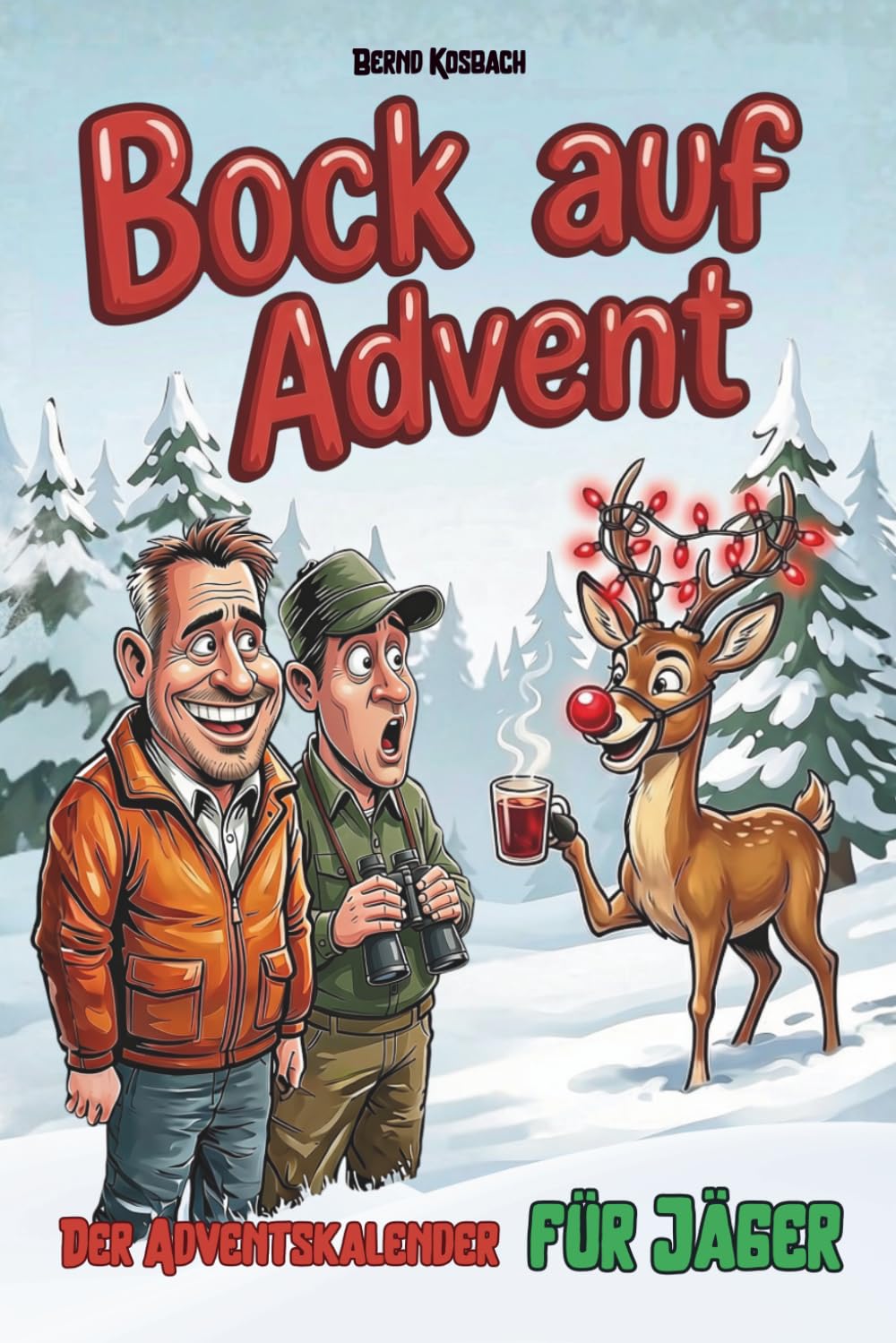 capítulo por capítulo baixar Bock auf Advent! Der Adventskalender für Jäger: 24 Türchen voller Waidmannsheil, Jägerlatein und kuriosem Jagdwissen | Rätsel, Witze und Sprüche als Geschenk für Jäger (German Edition)