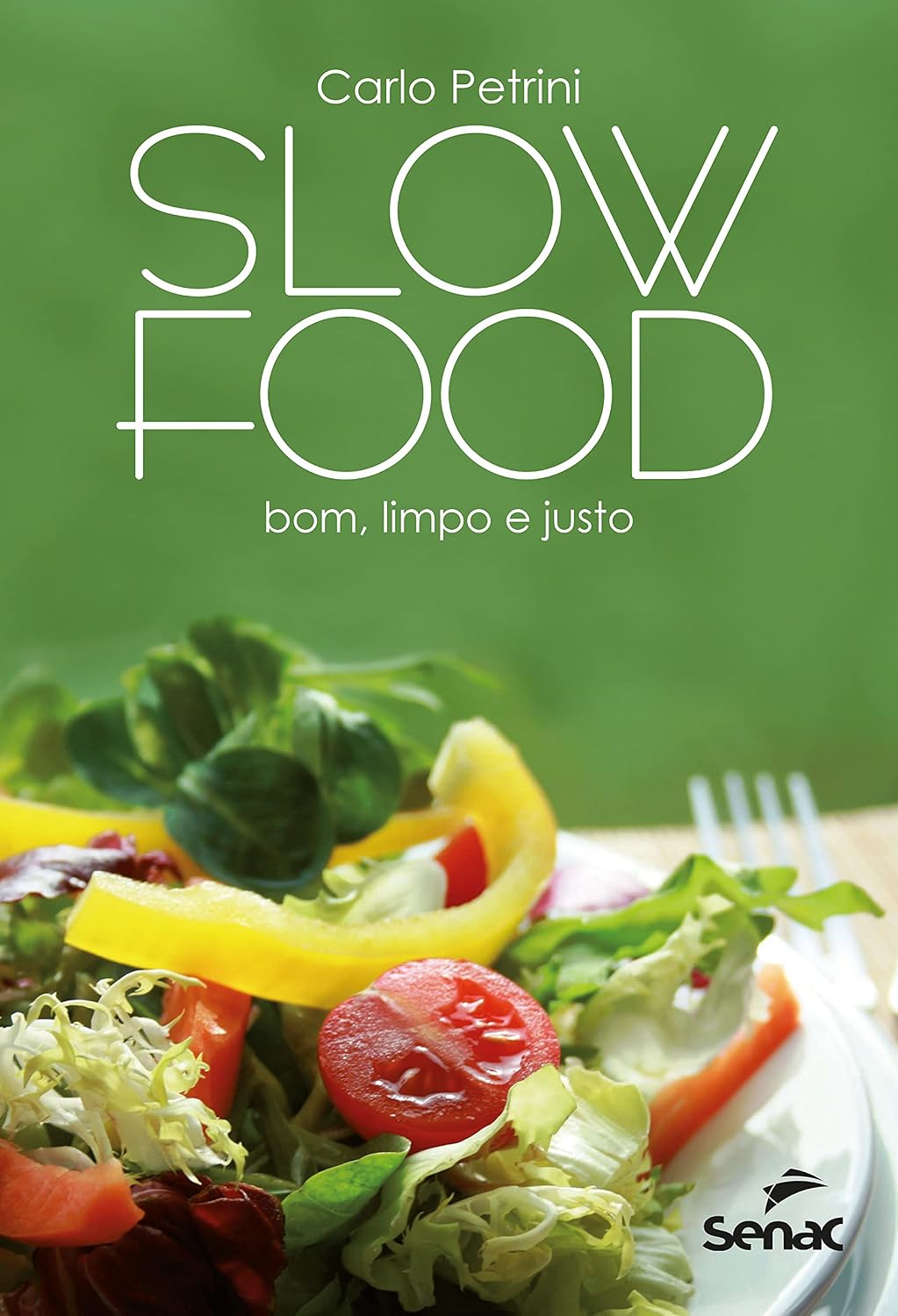 Slow Food: bom, limpo e justo baixar livro de graça