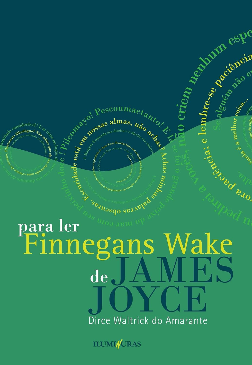ler totalmente Para ler Finnegans Wake de James Joyce: seguido de Anna Livia Plurabelle