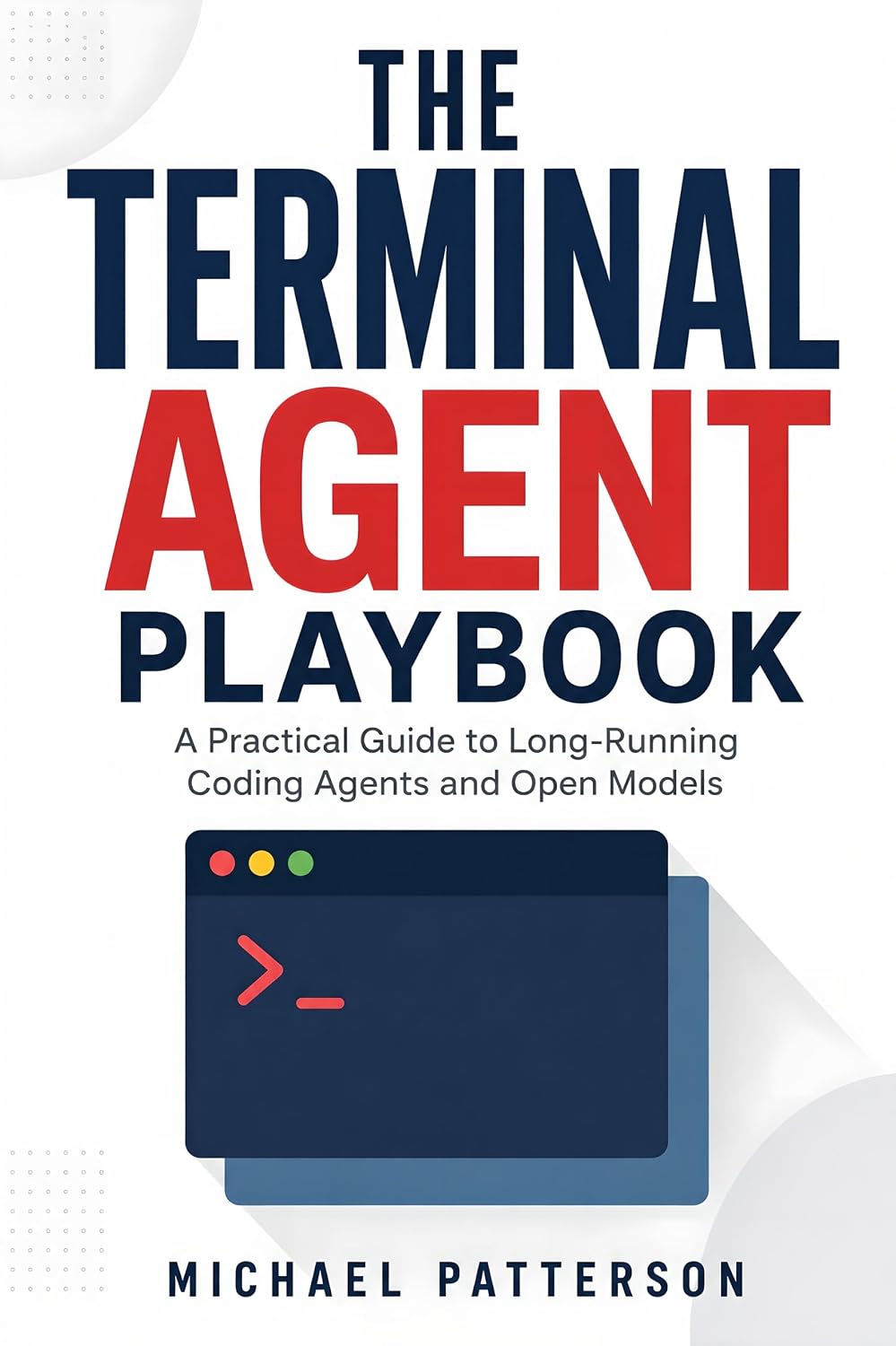 The Terminal Agent Playbook: A Practical Guide to Long-Running Coding Agents and Open Models (English Edition) baixar o livro de graça