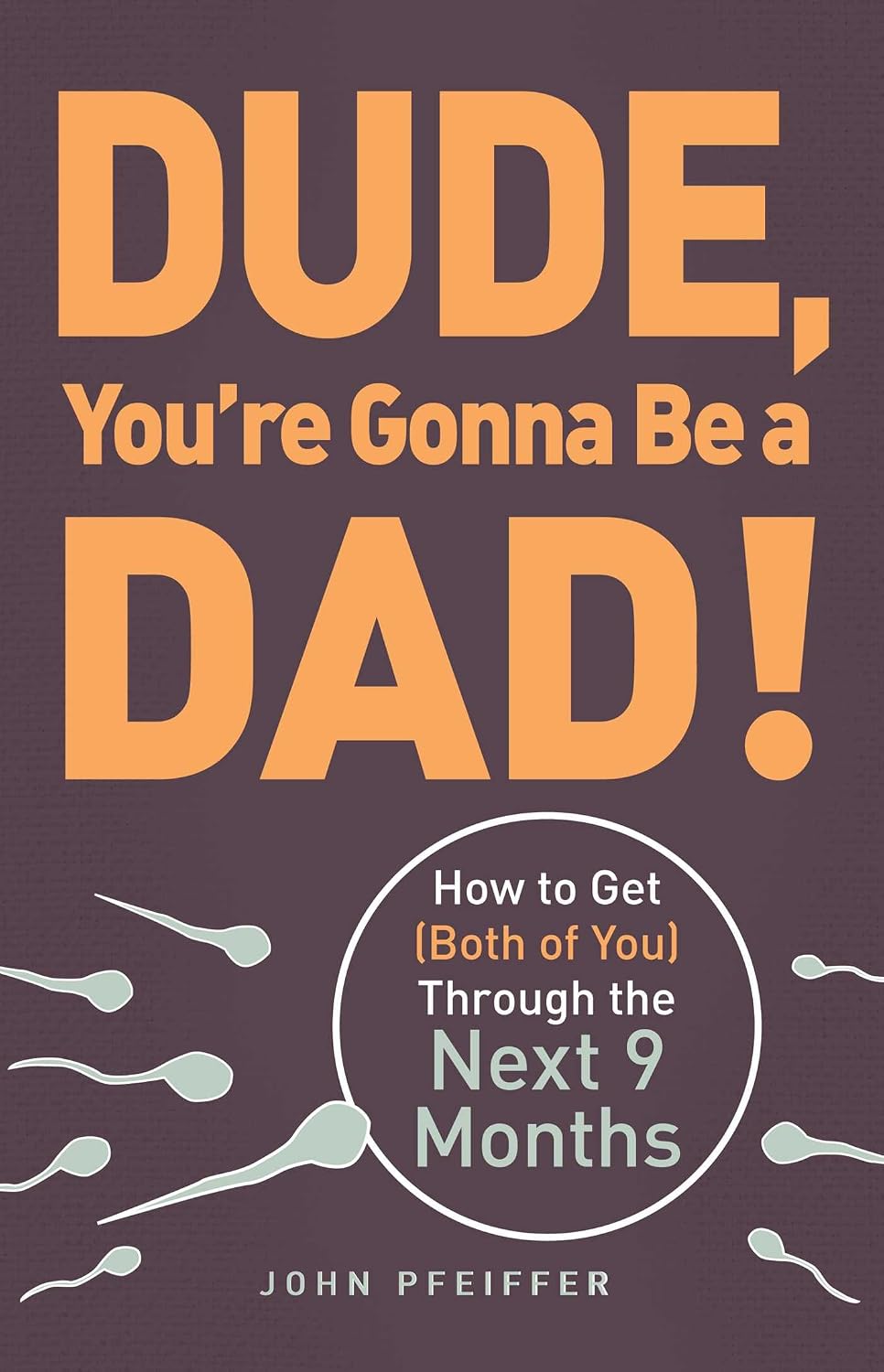 capítulo por capítulo baixar Dude, You're Gonna Be a Dad!: How to Get (Both of You) Through the Next 9 Months (English Edition)