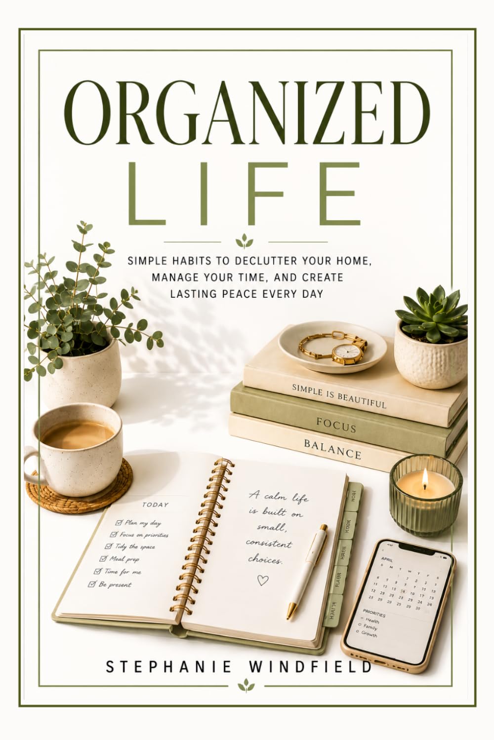 ler totalmente Organized Life: Simple Habits to Declutter Your Home, Manage Your Time, and Create Lasting Peace Every Day