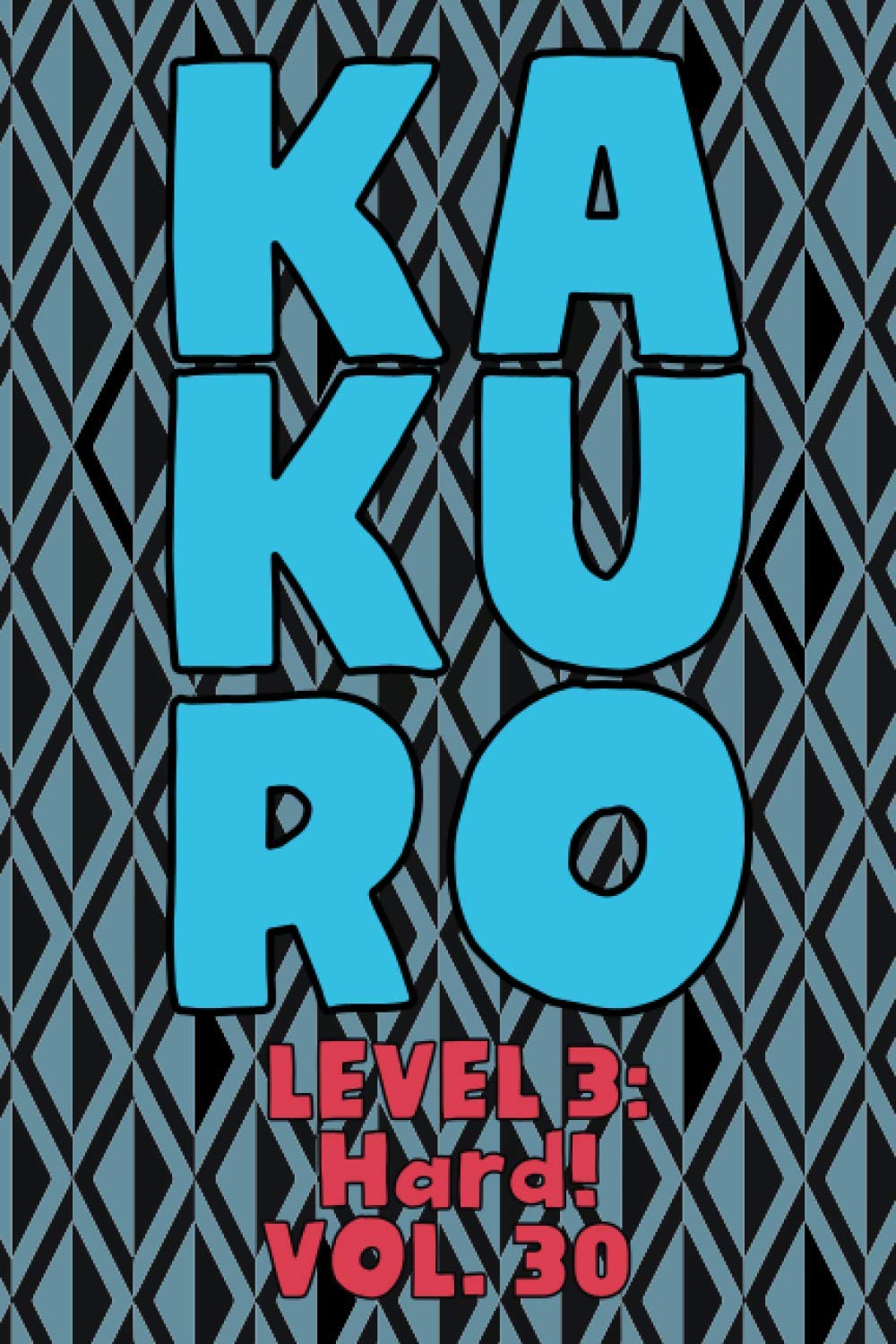 ler totalmente Kakuro Level 3: Hard! Vol. 30: Play Kakuro 16x16 Grid Hard Level Number Based Crossword Puzzle Popular Travel Vacation Games Japanese Mathematical... Fun for All Ages Kids to Adult Gifts