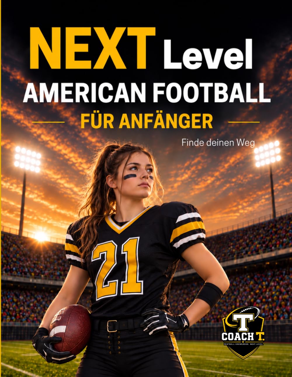 Next Level American Football für Anfänger: Finde deinen Weg (German Edition) baixar livro de graça