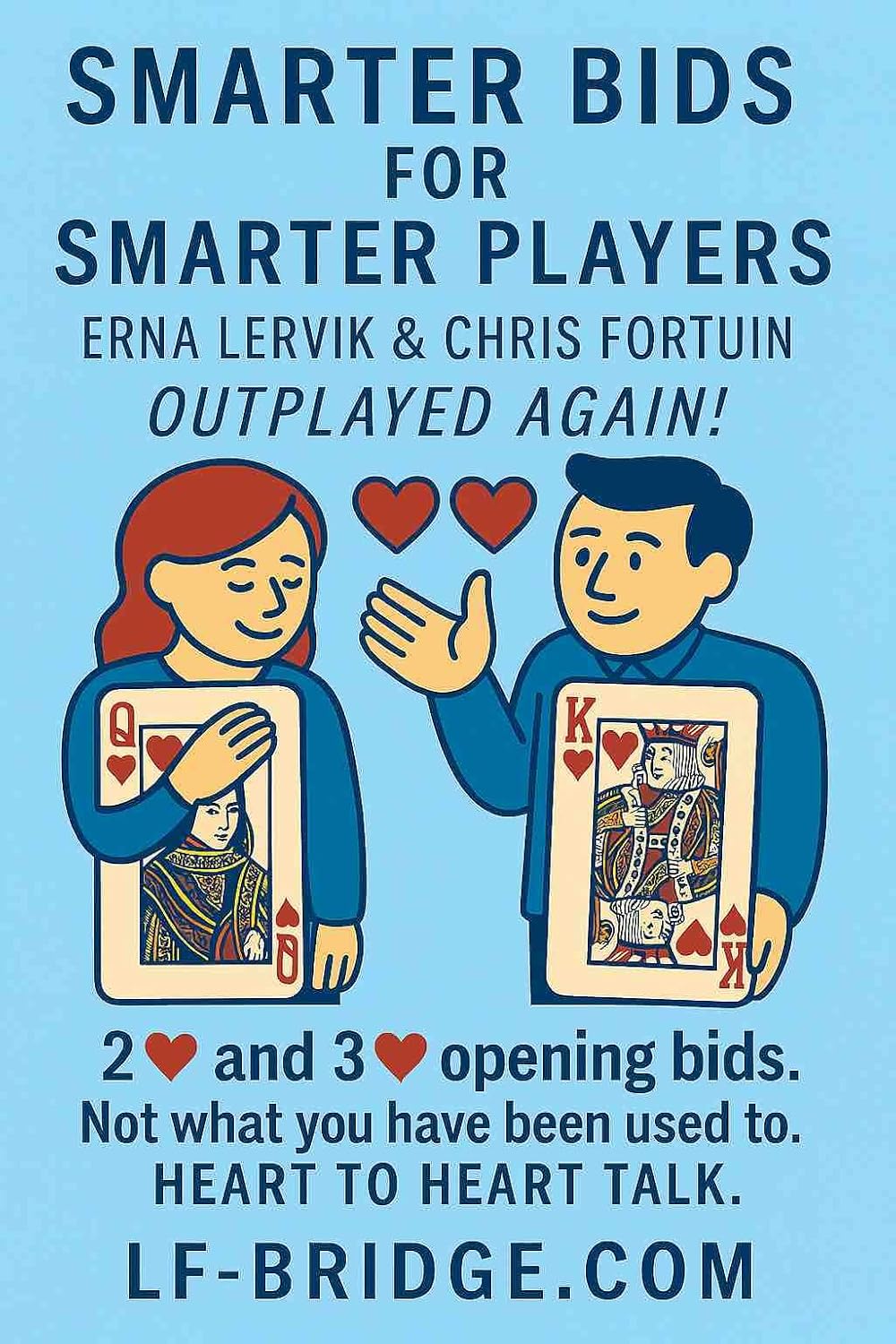 Smarter Bids for Smarter Players - 2 Heart and 3 Heart Opening Bids: Bridge bidding system easy learning about 2 heart and 3 heart opening bids Gift for... holidays and free times (English Edition) baixar livro de graça