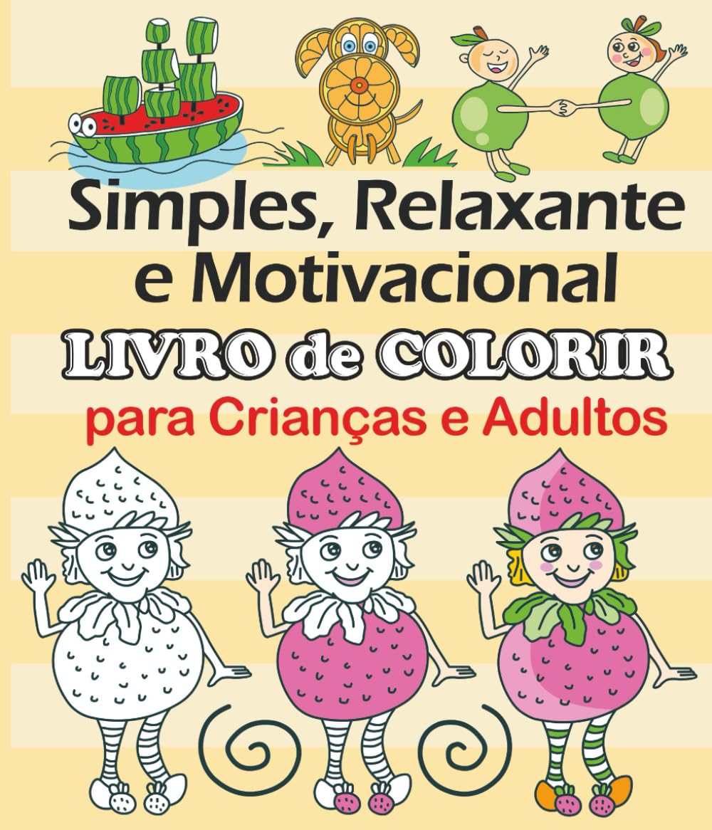 LIVRO DE COLORIR para Crianças e Adultos: Simples, Relaxante e Motivador baixar o livro de graça