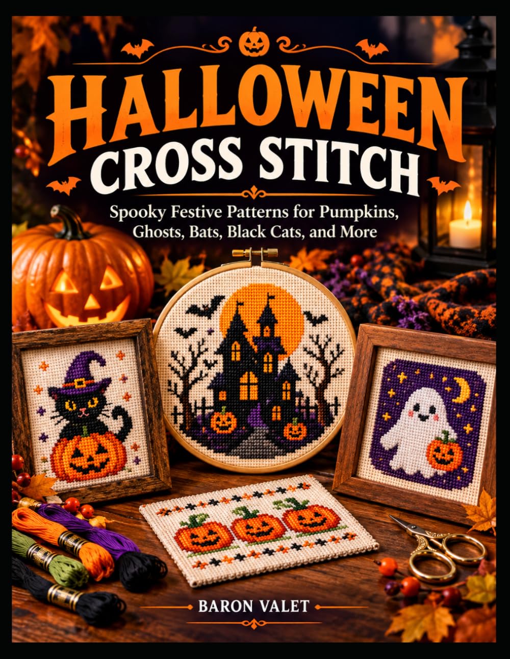 HALLOWEEN CROSS STITCH: Spooky Festive Patterns for Pumpkins, Ghosts, Bats, Black Cats, and More baixar o livro de graça