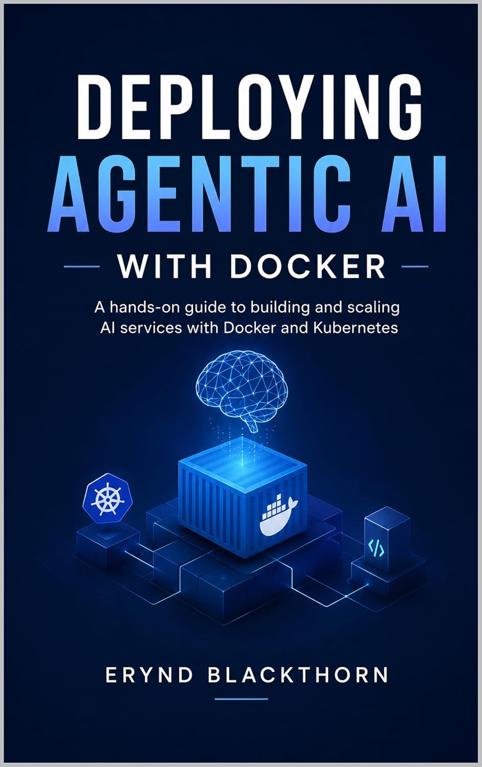 Deploying Agentic AI with Docker: A hands-on guide to building and scaling AI services with Docker and Kubernetes (English Edition) baixar livro de graça
